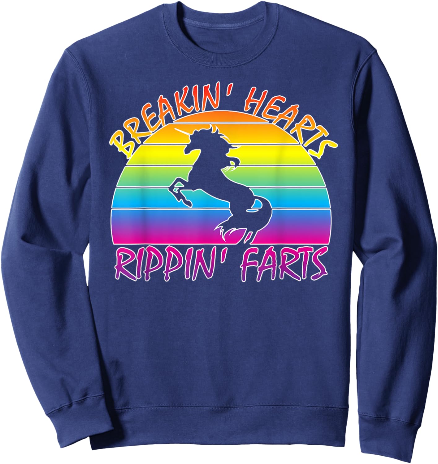 Funny Rainbow Unicorn Breaking Hearts Ripping Farts Sweatshirt - Sweatshirt | Navy