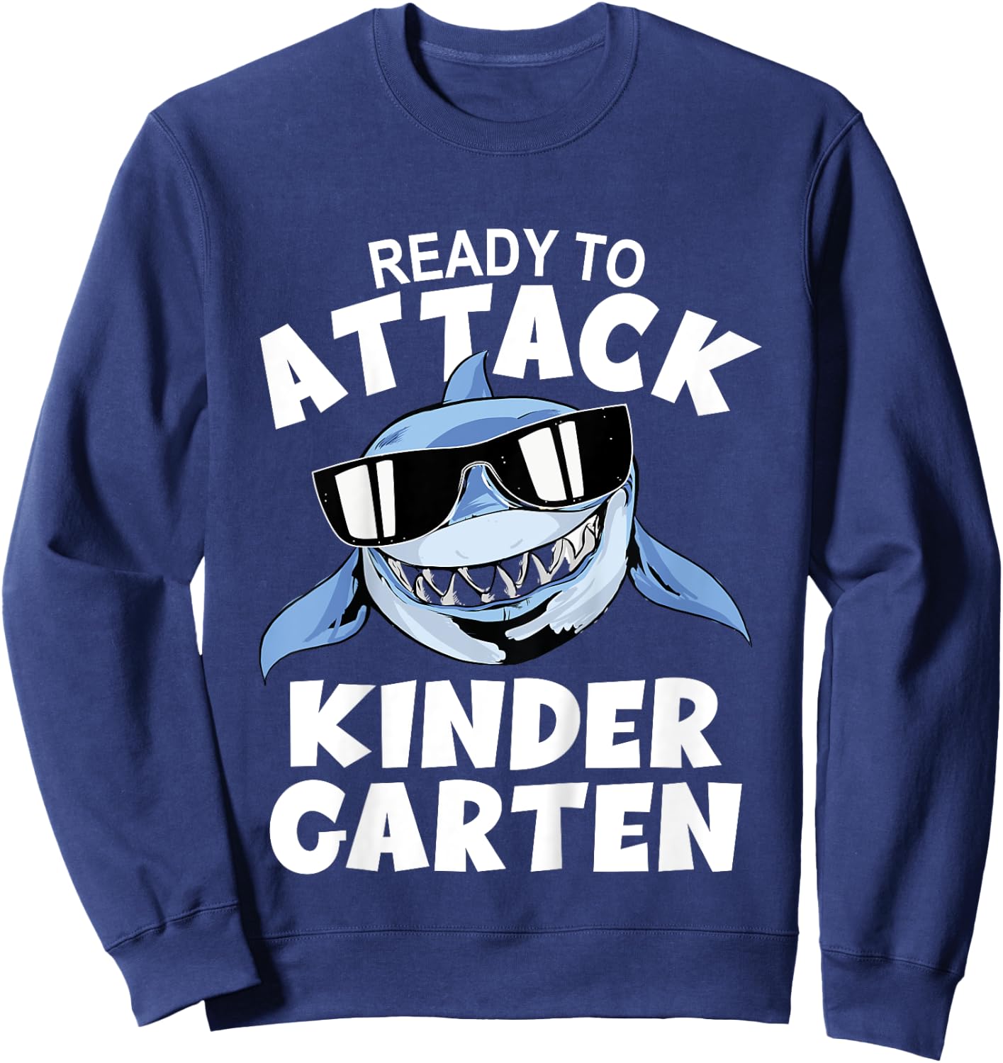 Ready To Attack Kindergarten Shark Sweatshirt - Sweatshirt | Navy