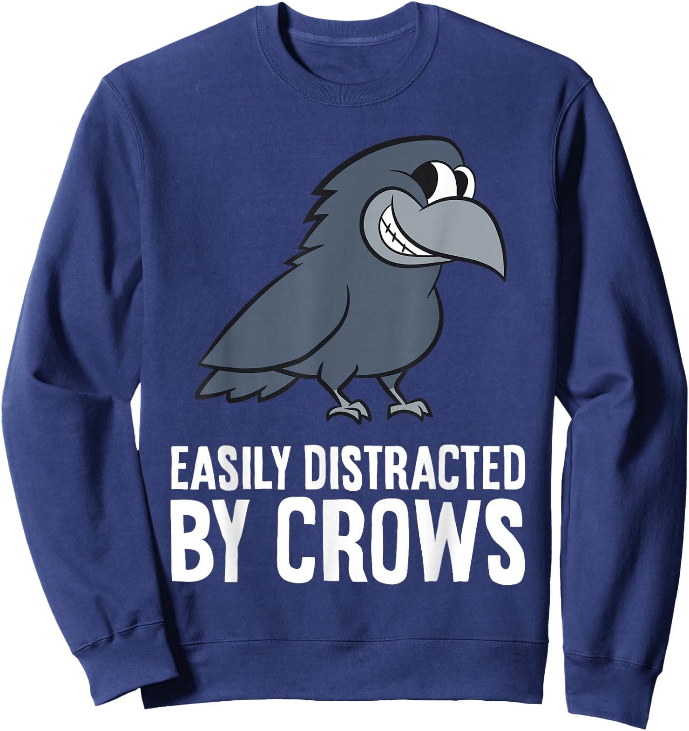 Cute Crow Gifts And Easily Distracted By Crows Funny Crow - -Adults, -Kids - Black - Small - Short Sleeve - - Bird Print - Casual, Humorous - All Seasons Sweatshirt - Sweatshirt | Navy