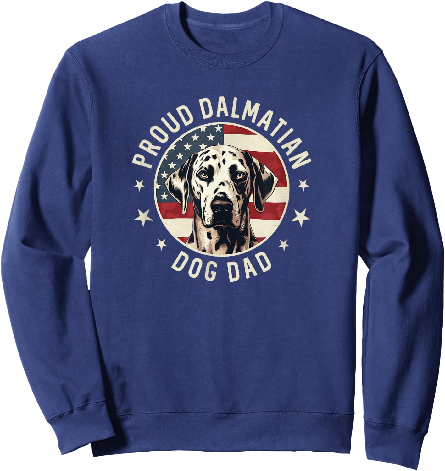Dalmatian Gifts , Proud Dalmatian Dog Dad Sweatshirt - Sweatshirt | Navy