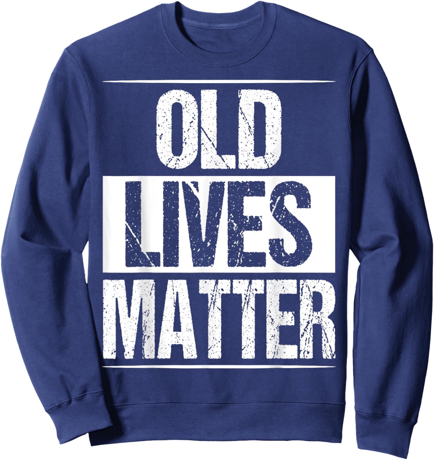 Old Lives Matter 40th 50th 60th Birthday Gifts Women Sweatshirt - Sweatshirt | Navy