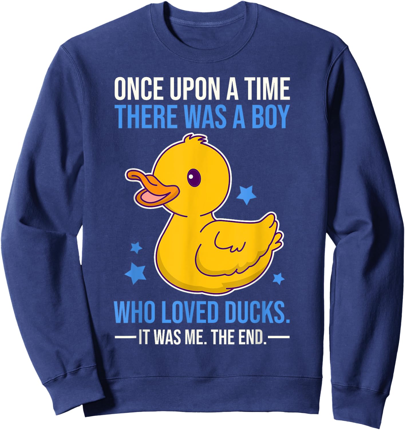 Once There Was A Boy Who Loved Ducks Sweatshirt - Sweatshirt | Navy