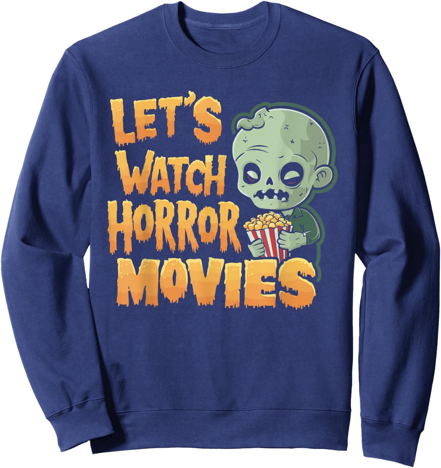 Let's Watch Horror Movies Halloween Costume Sweatshirt - Sweatshirt | Navy