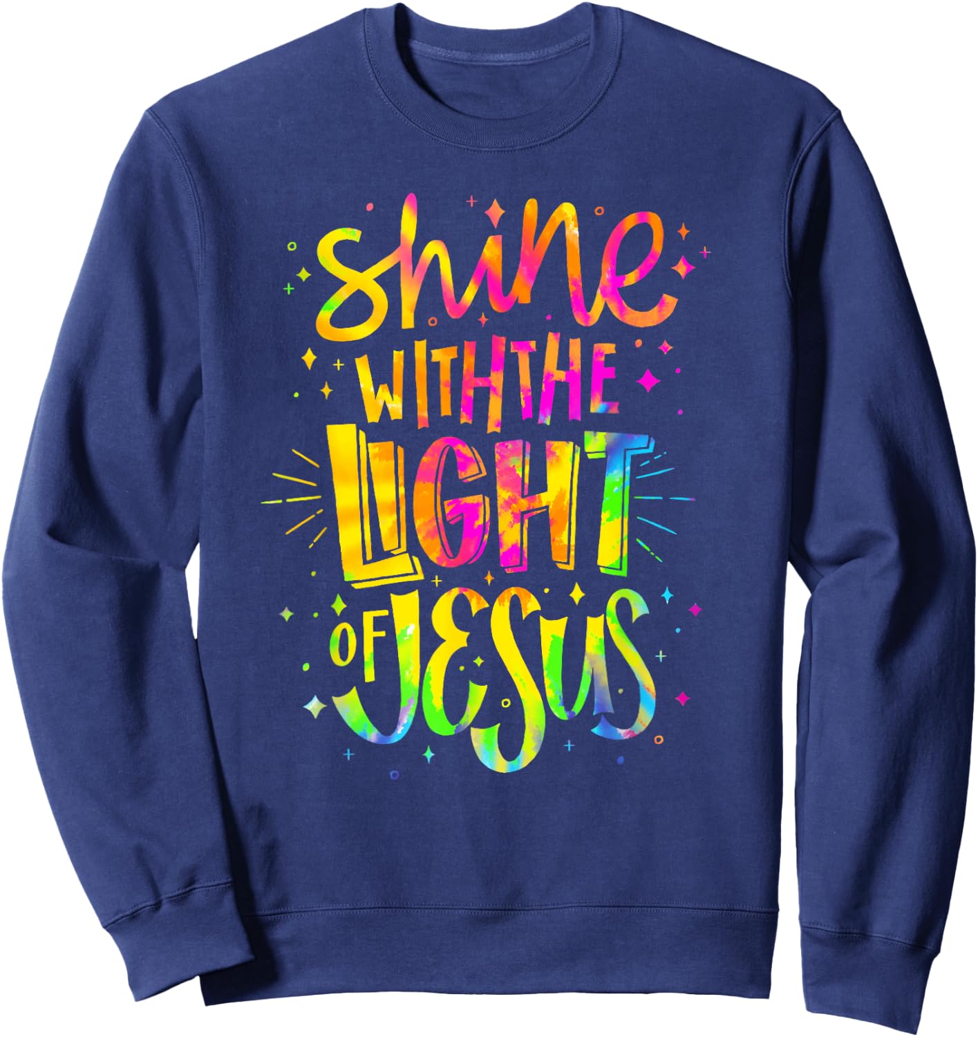 Shine with the Light of Jesus - Proud Christian Faith Quote Sweatshirt - Sweatshirt | Navy