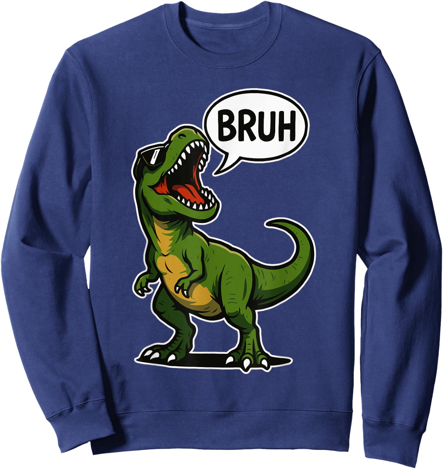 Cool Bruh Dinosaur T-Rex Men Women Kids Teens Funny Dinosaur Sweatshirt - Sweatshirt | Navy