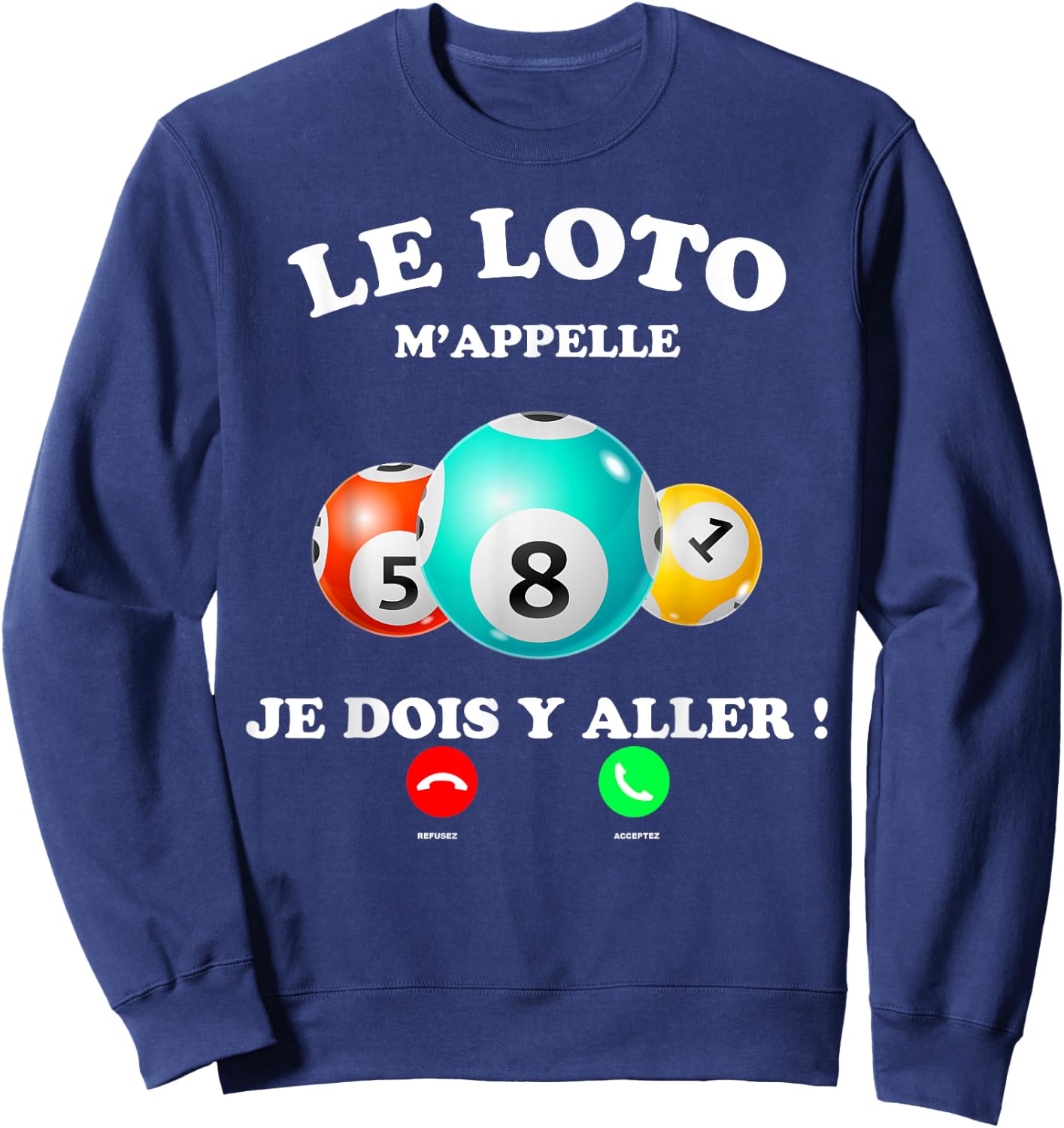The Loto M'Appelle Je Dois Y Going Humour Games Man Woman , Black, S Sweatshirt - Sweatshirt | Navy