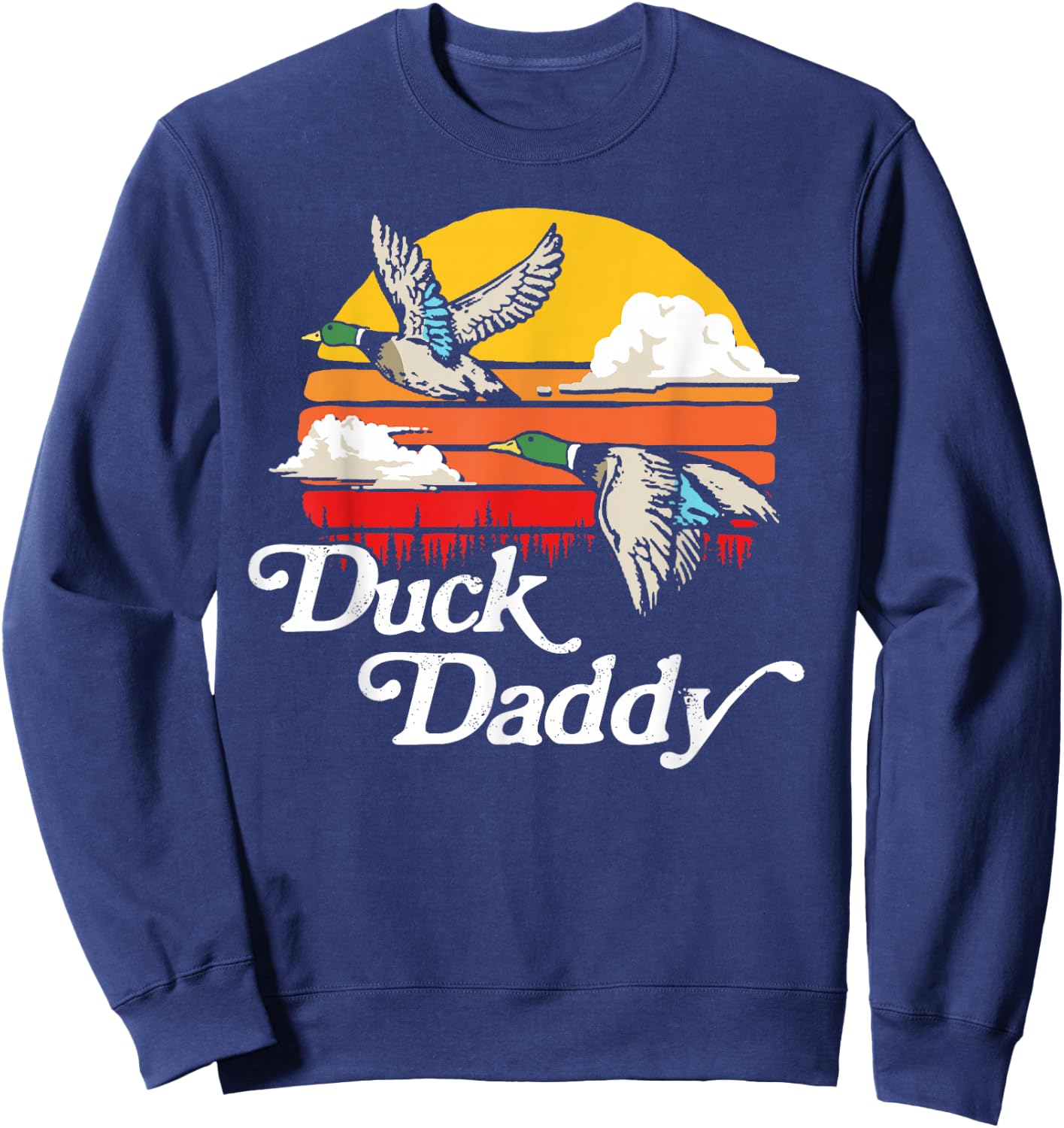 Duck Daddy Vintage 80's Sun Funny Retro Mallard Hunter Sweatshirt - Sweatshirt | Navy
