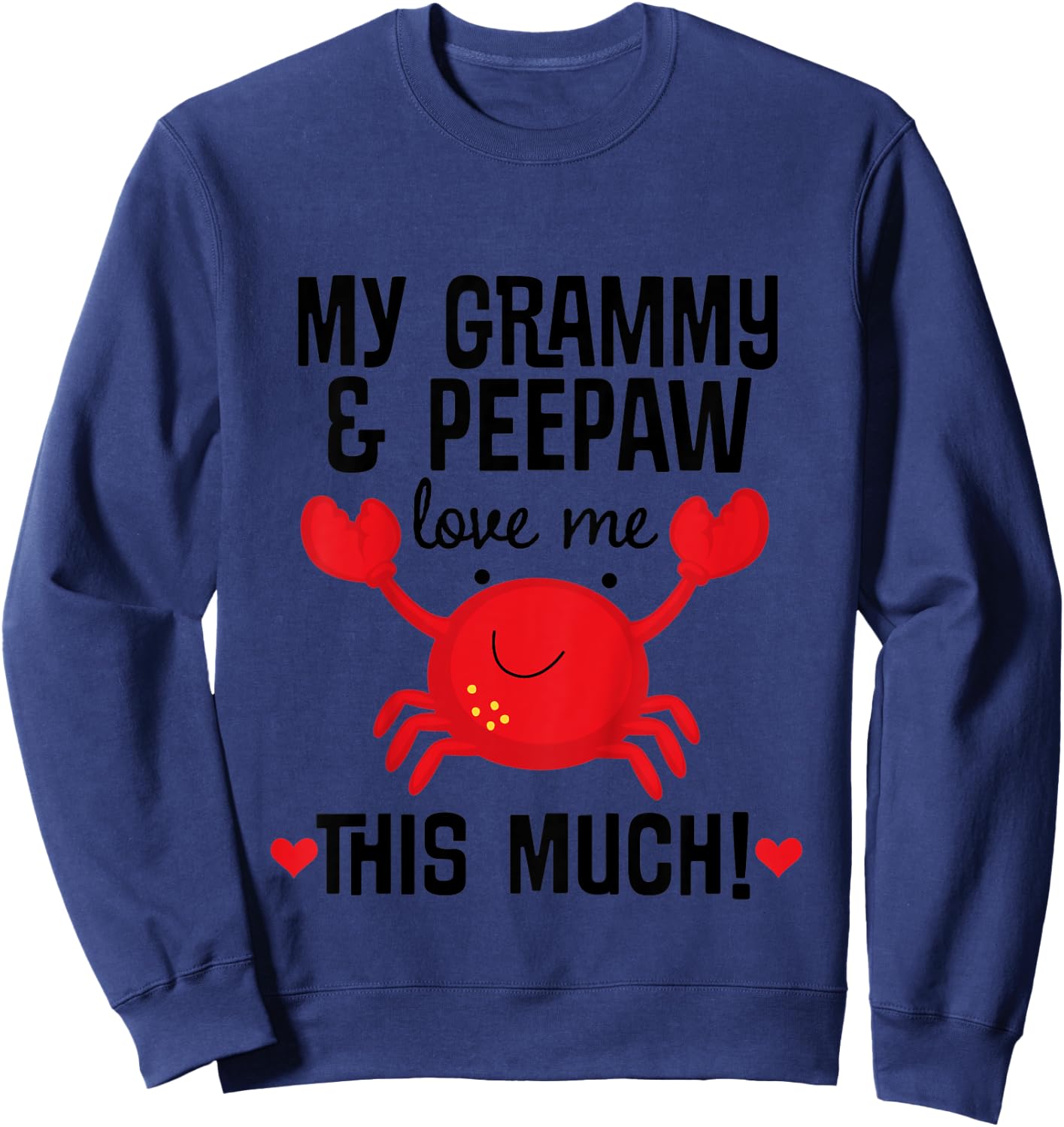 Kids Grammy and Peepaw Love Me Grandchild Crab Sweatshirt - Sweatshirt | Navy