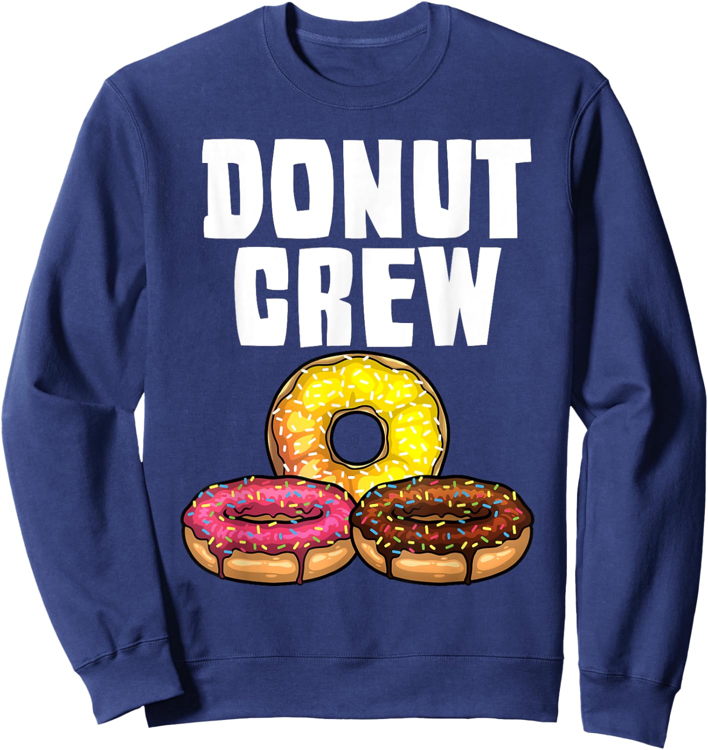 Funny Donut Women Doughnut Sprinkles Donut Lover Sweatshirt - Sweatshirt | Navy