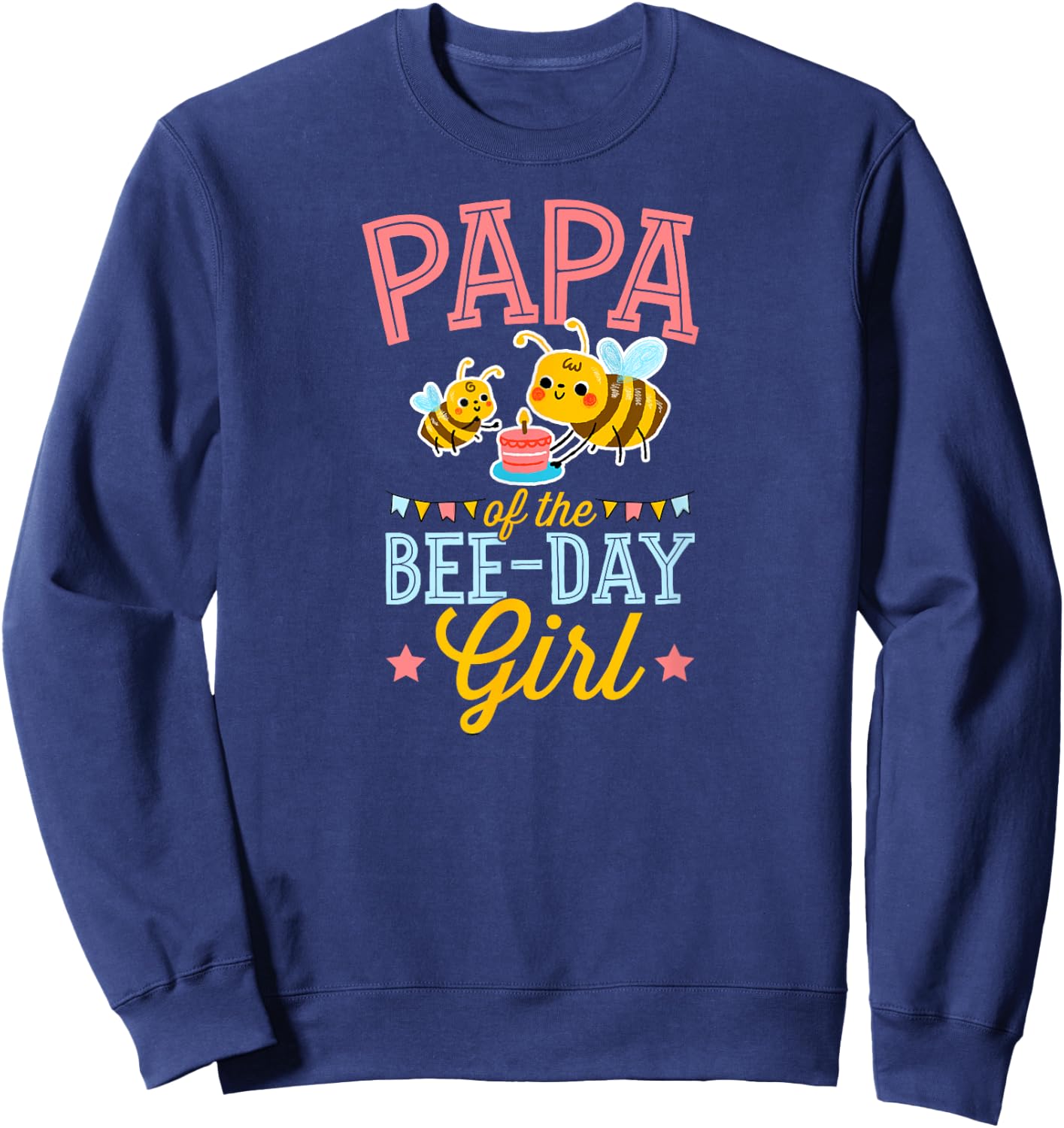 Papa Of The Bee Day Girl Cute Bee Themed Birthday Party Sweatshirt - Sweatshirt | Navy