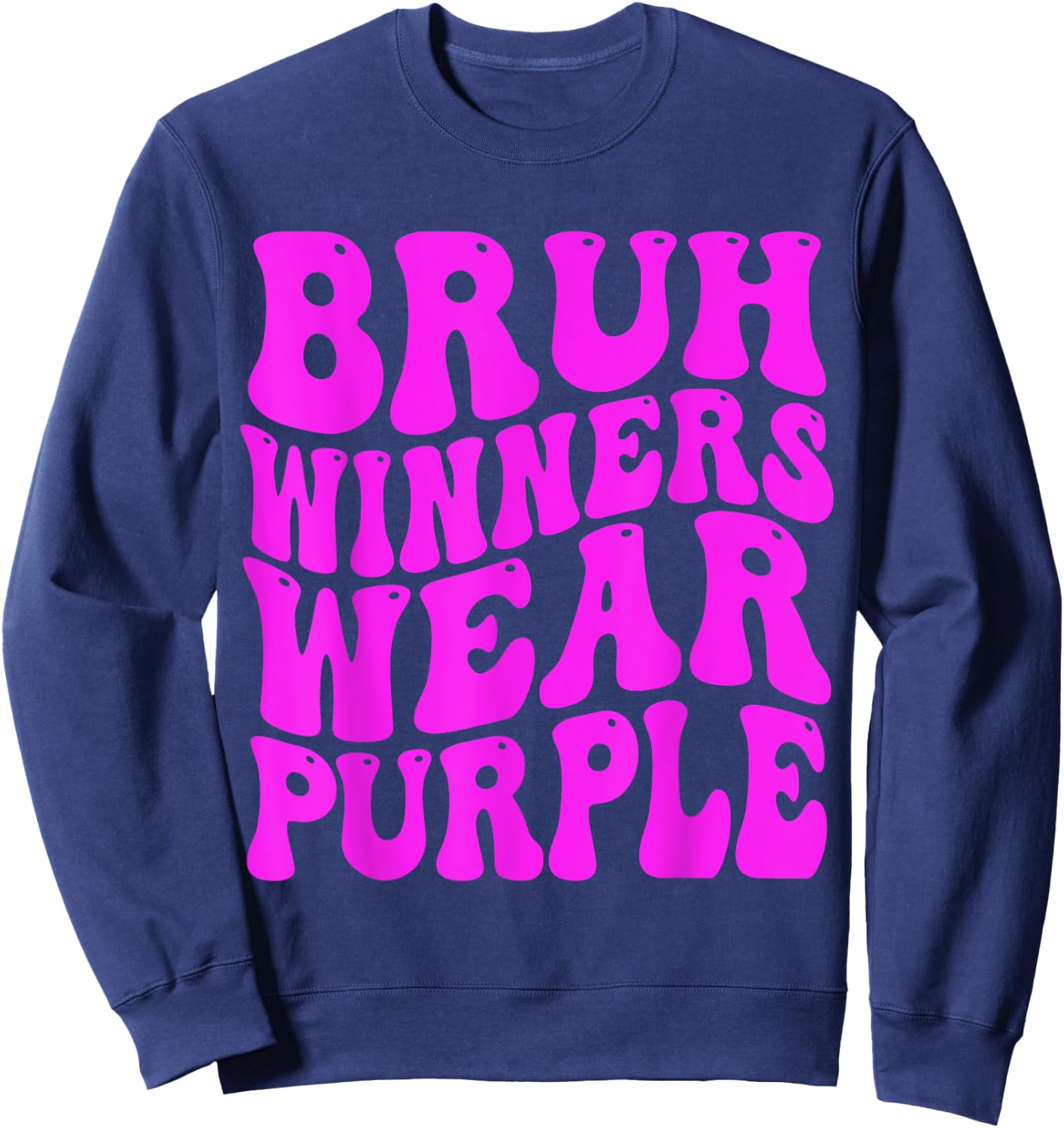 Bruh Winners Wear Purple Team Sports Spirit Week Groovy Sweatshirt - Sweatshirt | Navy