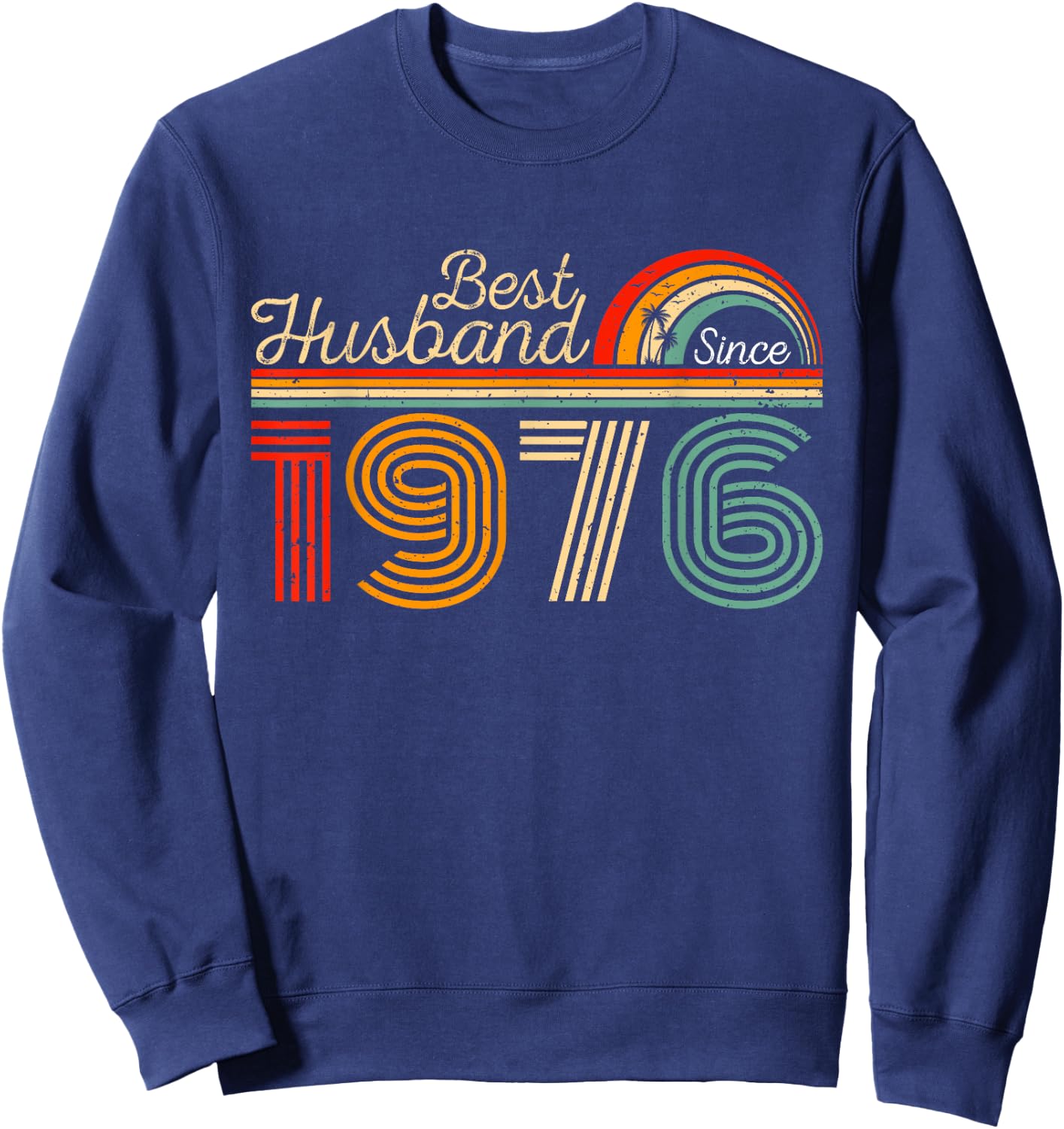 Best Husband Since 1976 Couples 1976 Wedding Anniversary Sweatshirt - Sweatshirt | Navy