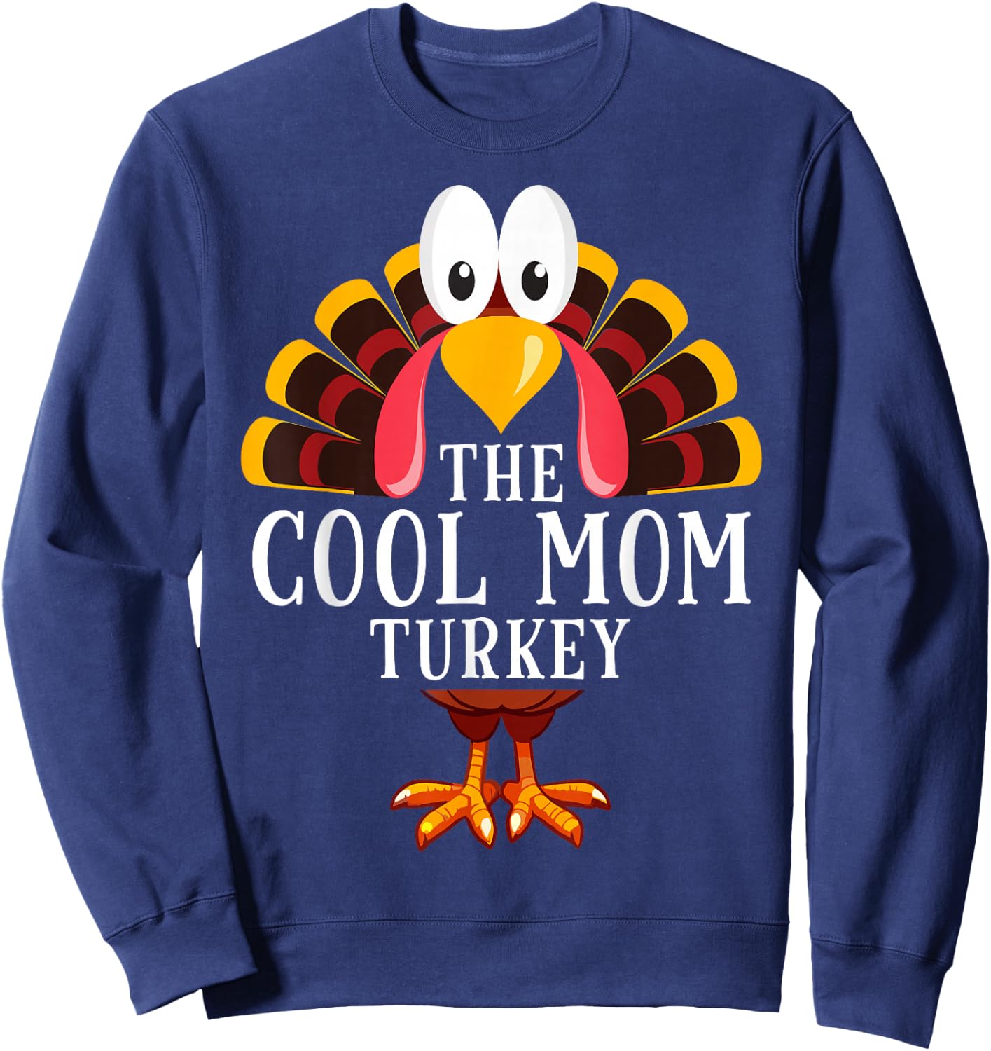 Thanksgiving The Cool Mom Turkey Matching Sweatshirt - Sweatshirt | Navy