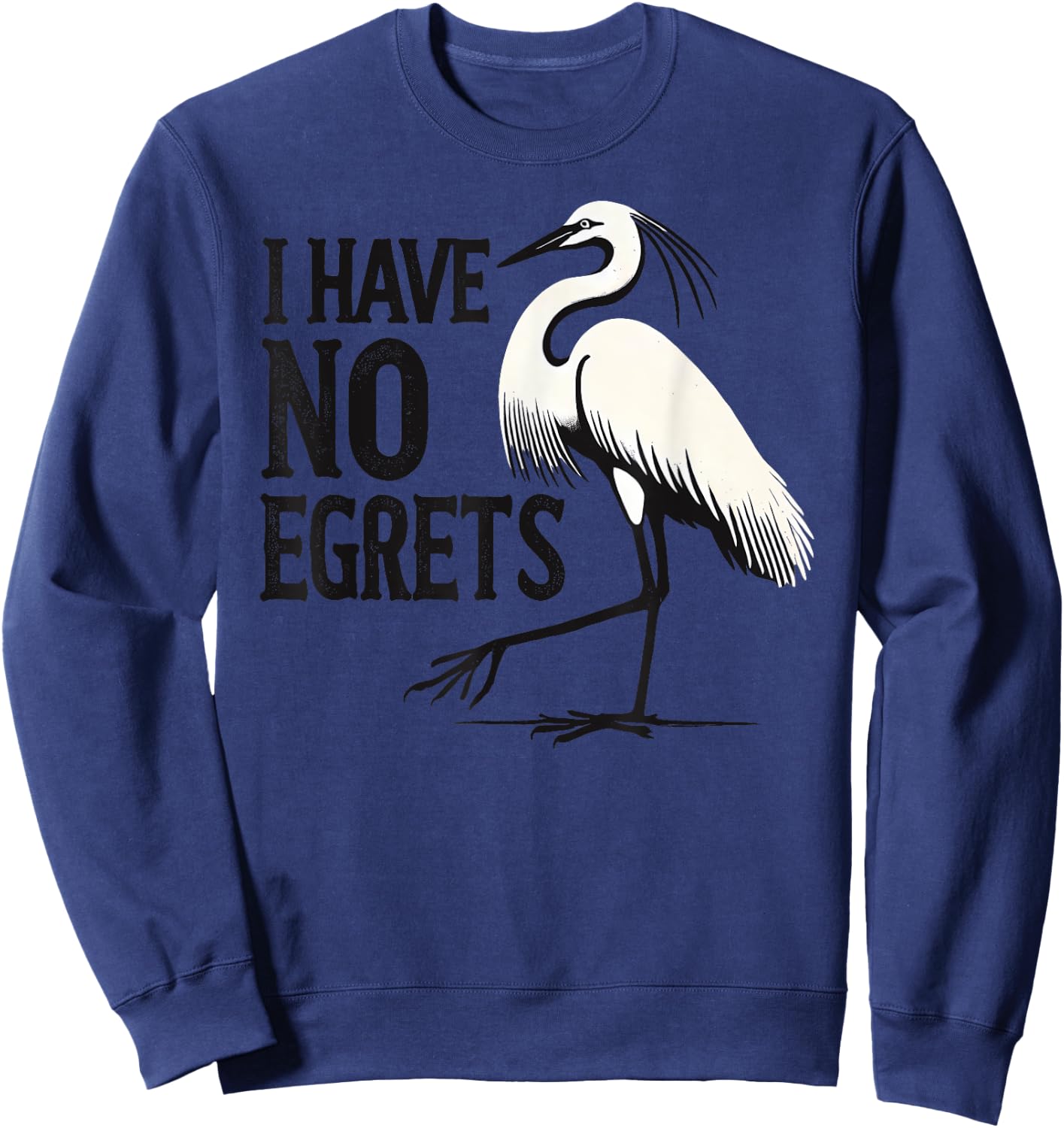 I Just Can't Co. Funny I Have No Egrets Regret Grey Cotton Blend Polyester 100% Casual Adult Sweatshirt - Sweatshirt | Navy