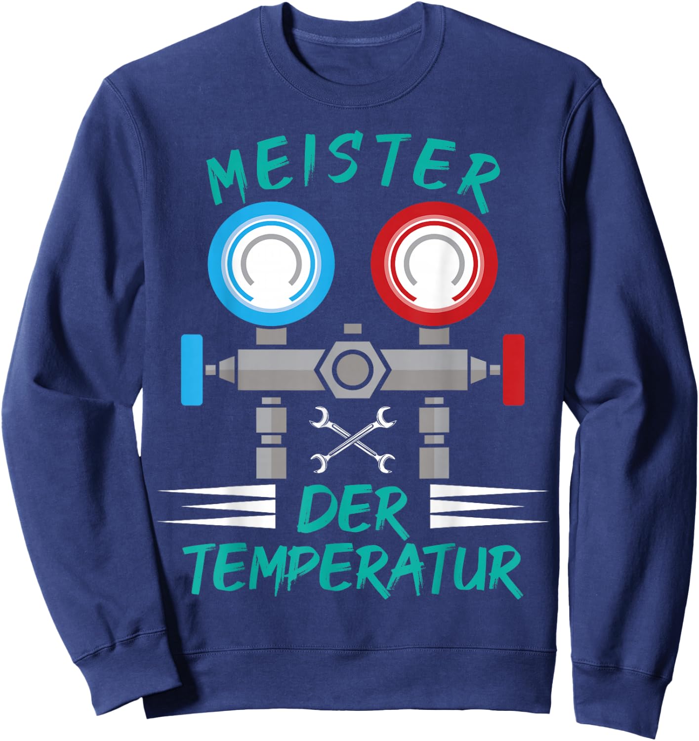 Kältetechniker Klimatechniker Kältetechnikmeister Meister der Temperatur , Herren, Schwarz, S, Kurzarm, , Sommer, Herbst Sweatshirt - Sweatshirt | Navy