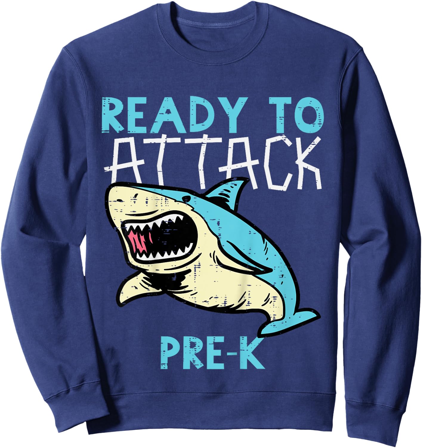 Kids Shark Ready To Attack Pre-K Funny Prek First Day School Boys Sweatshirt - Sweatshirt | Navy