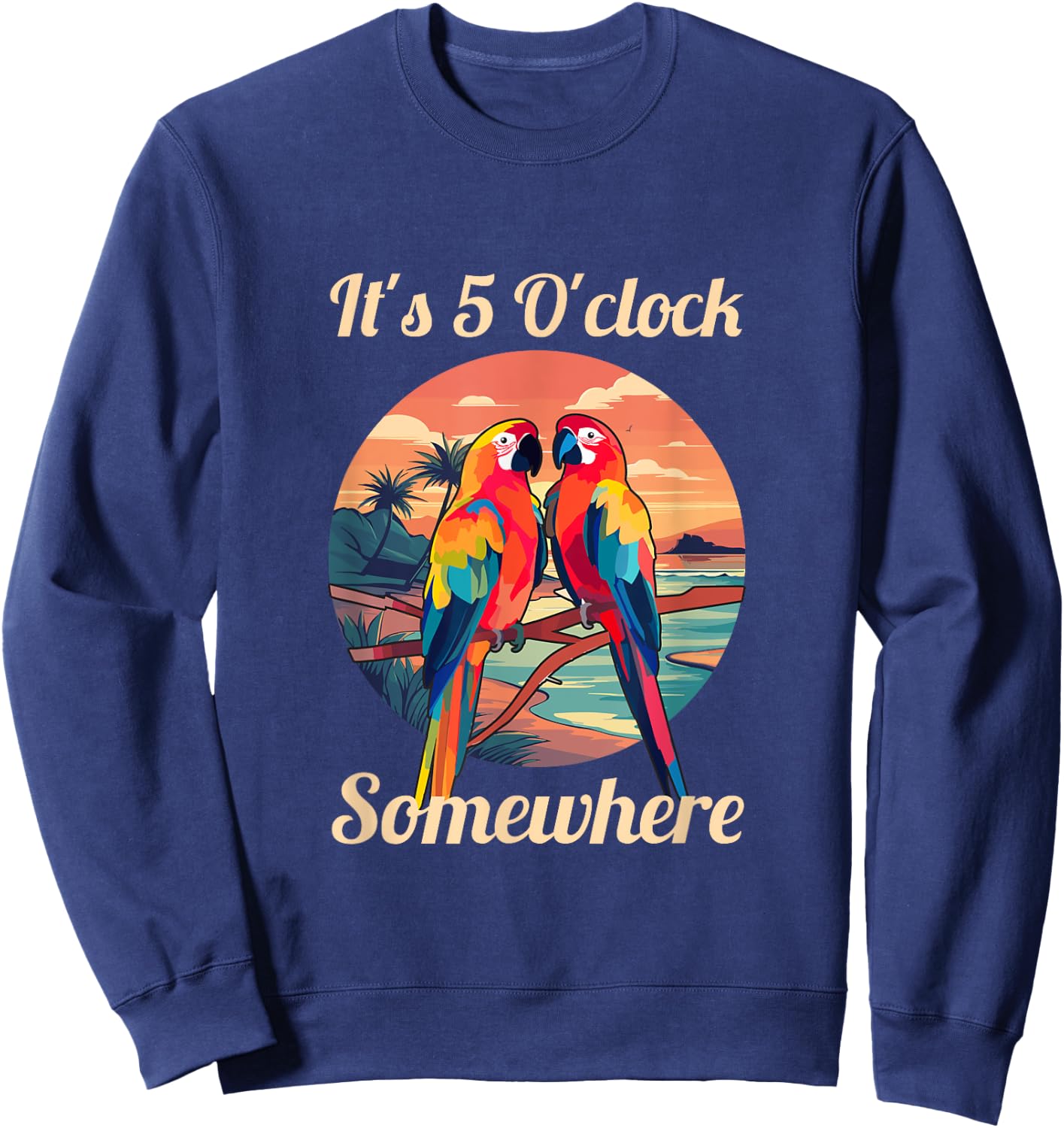 It's 5 O'clock Somewhere Parrot Drunk Margarita Cocktail Tequila Alcoholic Drinks , Small, Black Sweatshirt - Sweatshirt | Navy