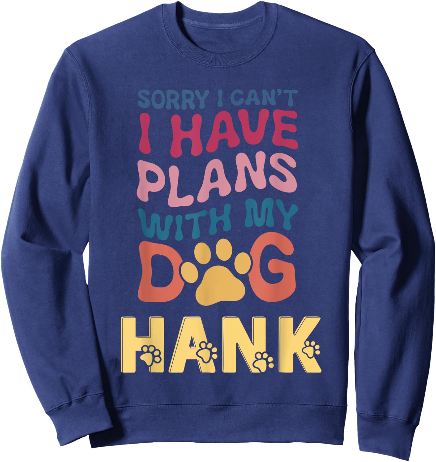 Dog Name Hank Personalised Gift Busy With My Dog Hank Men Women Kids Sweatshirt - Sweatshirt | Navy