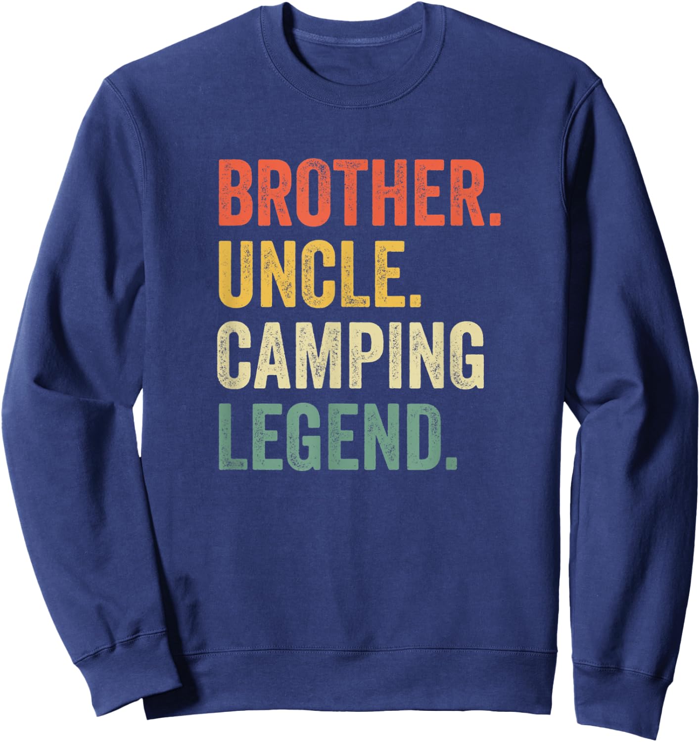 Funny Camper Brother Uncle Camping Legend Vintage Sweatshirt - Sweatshirt | Navy
