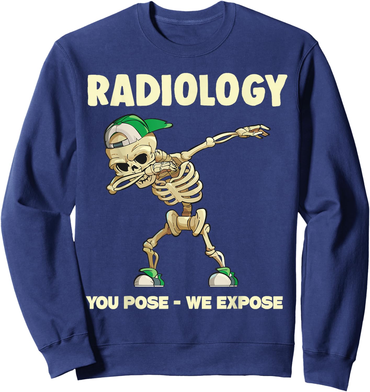 Funny Dabbing Skeleton Rad Tech X-ray Radiology Men Women Sweatshirt - Sweatshirt | Navy