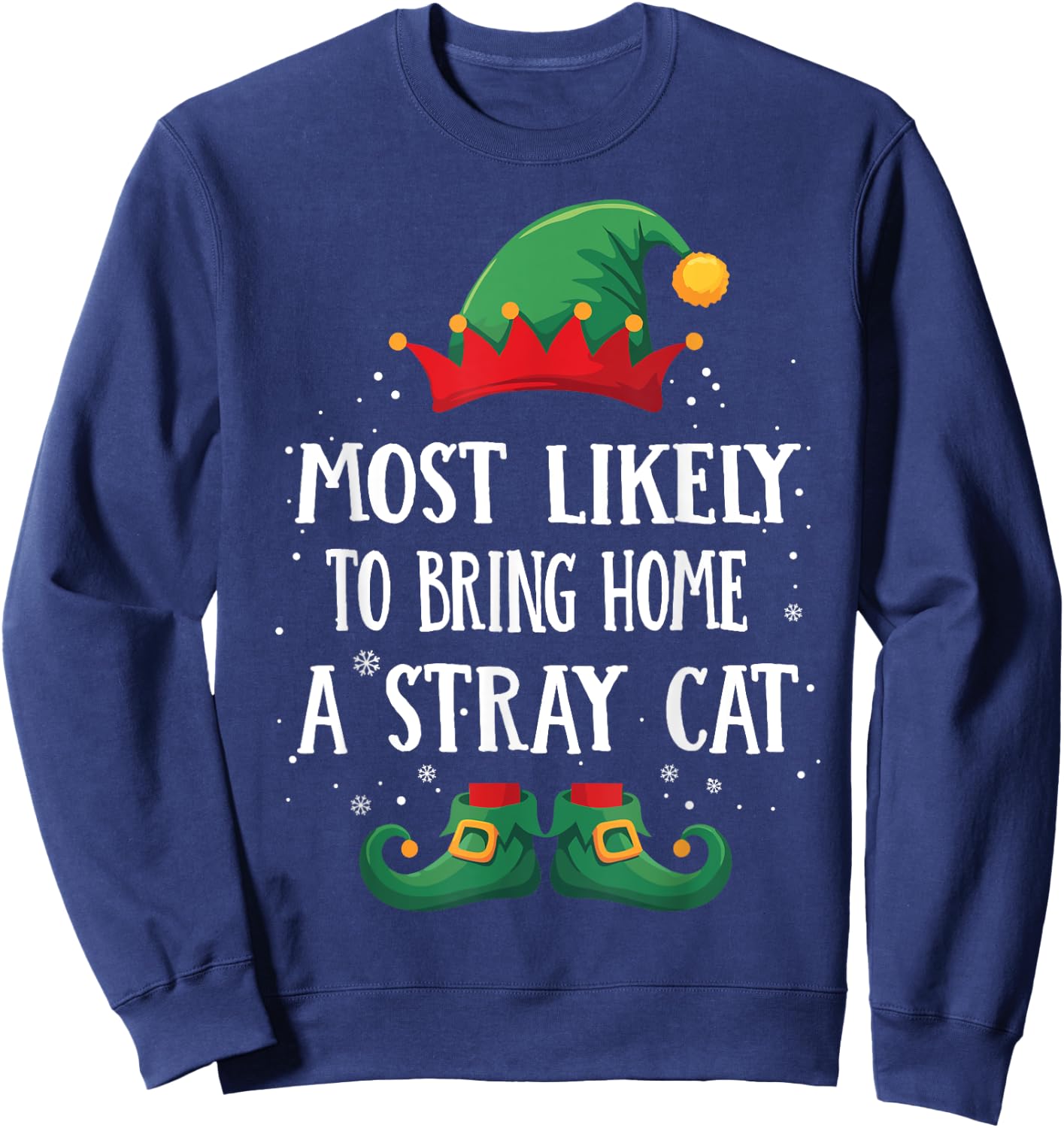Most Likely To Bring Home A Stray Cat Matching Christmas Elf Men Women Sweatshirt - Sweatshirt | Navy