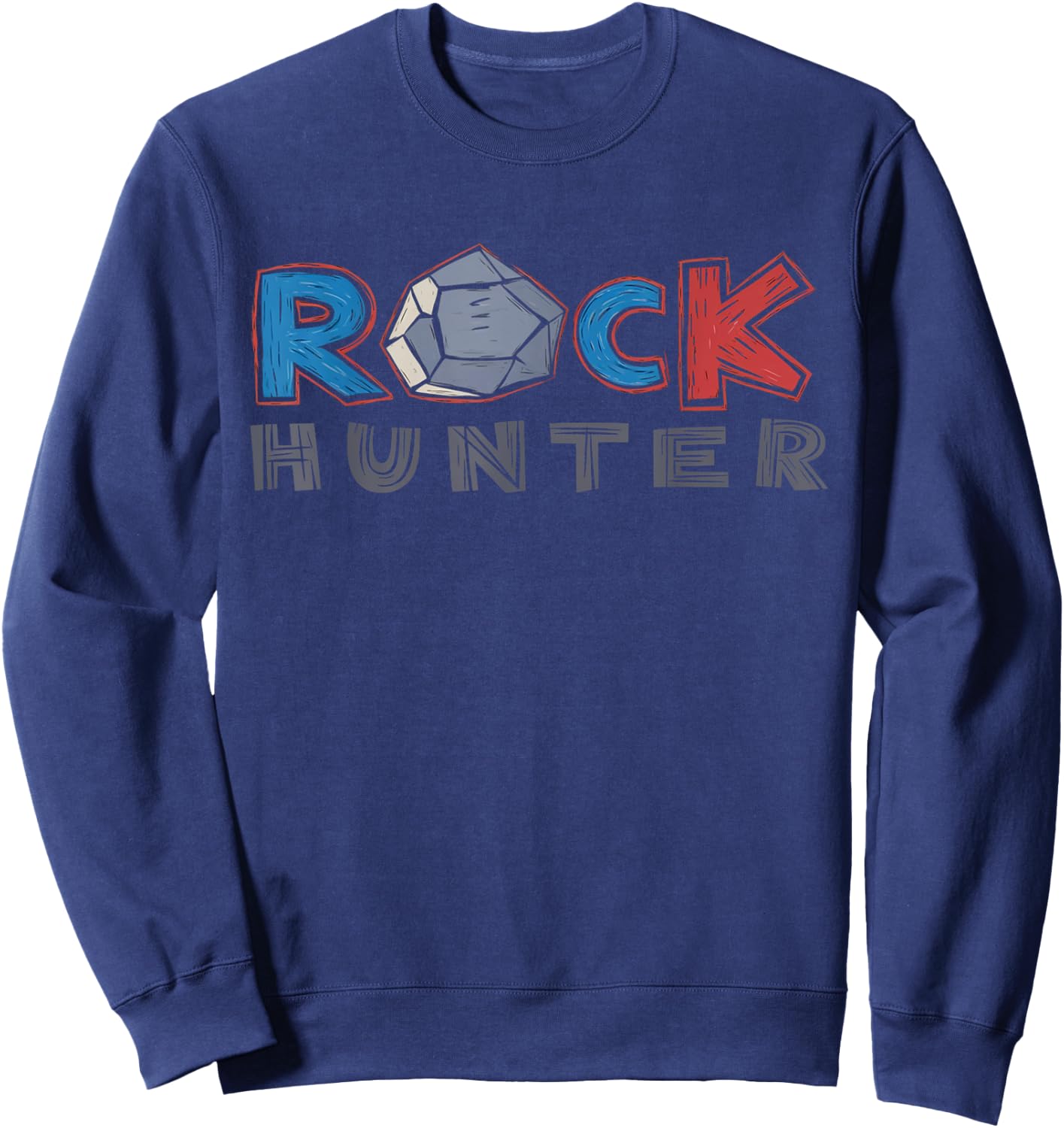 Rock Collecting Geologist Rockhounding Geology Rock Hunter Sweatshirt - Sweatshirt | Navy