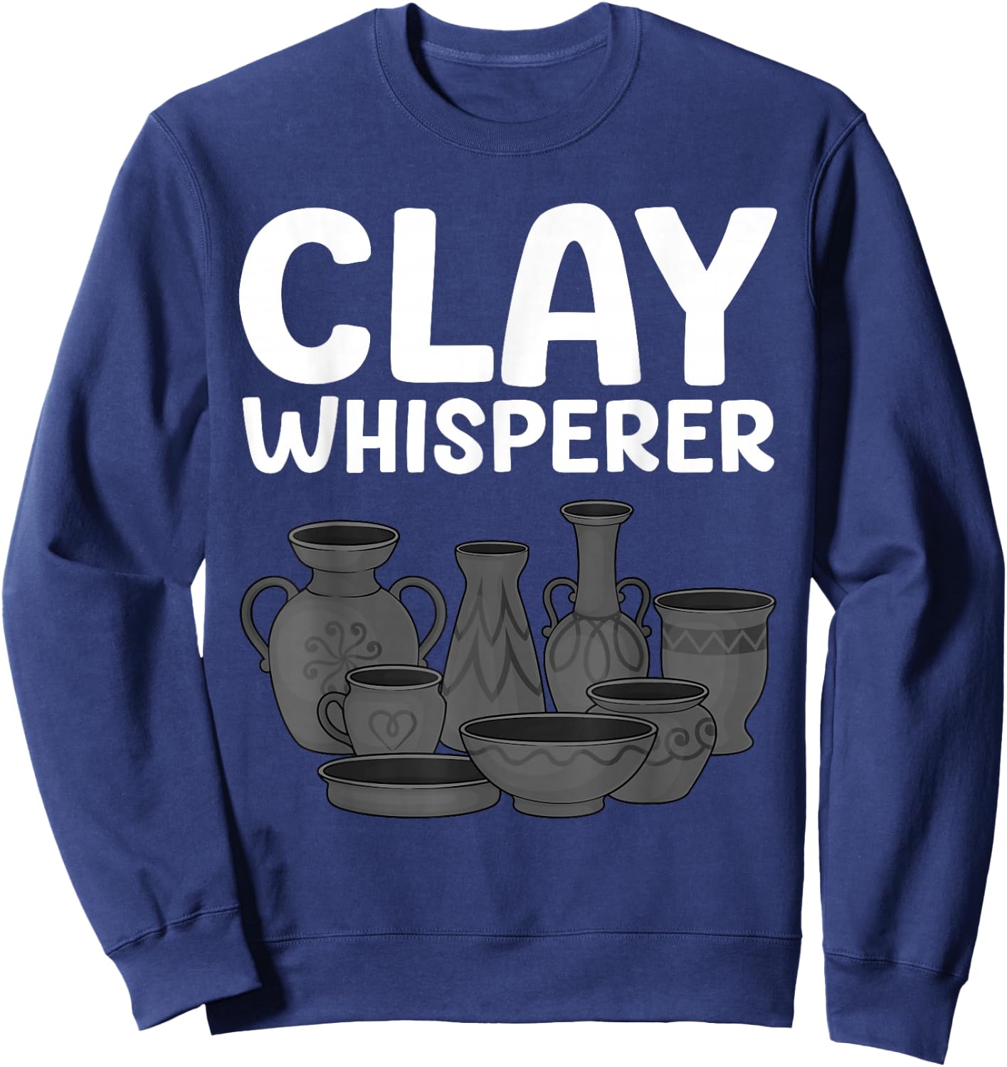 Funny Pottery Art Men Pottery Artist Pottery Maker Sweatshirt - Sweatshirt | Navy