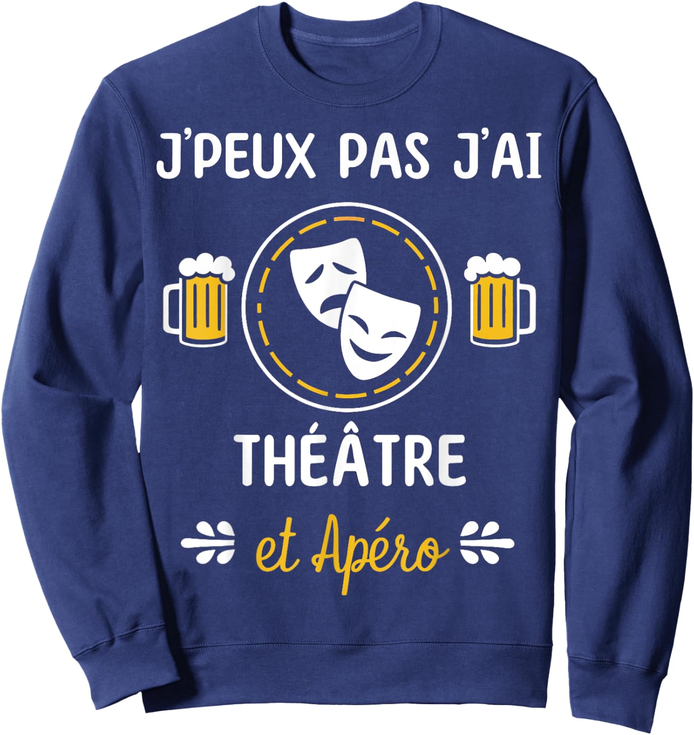 Je peux pas j'ai Théatre , Black, S Sweatshirt - Sweatshirt | Navy