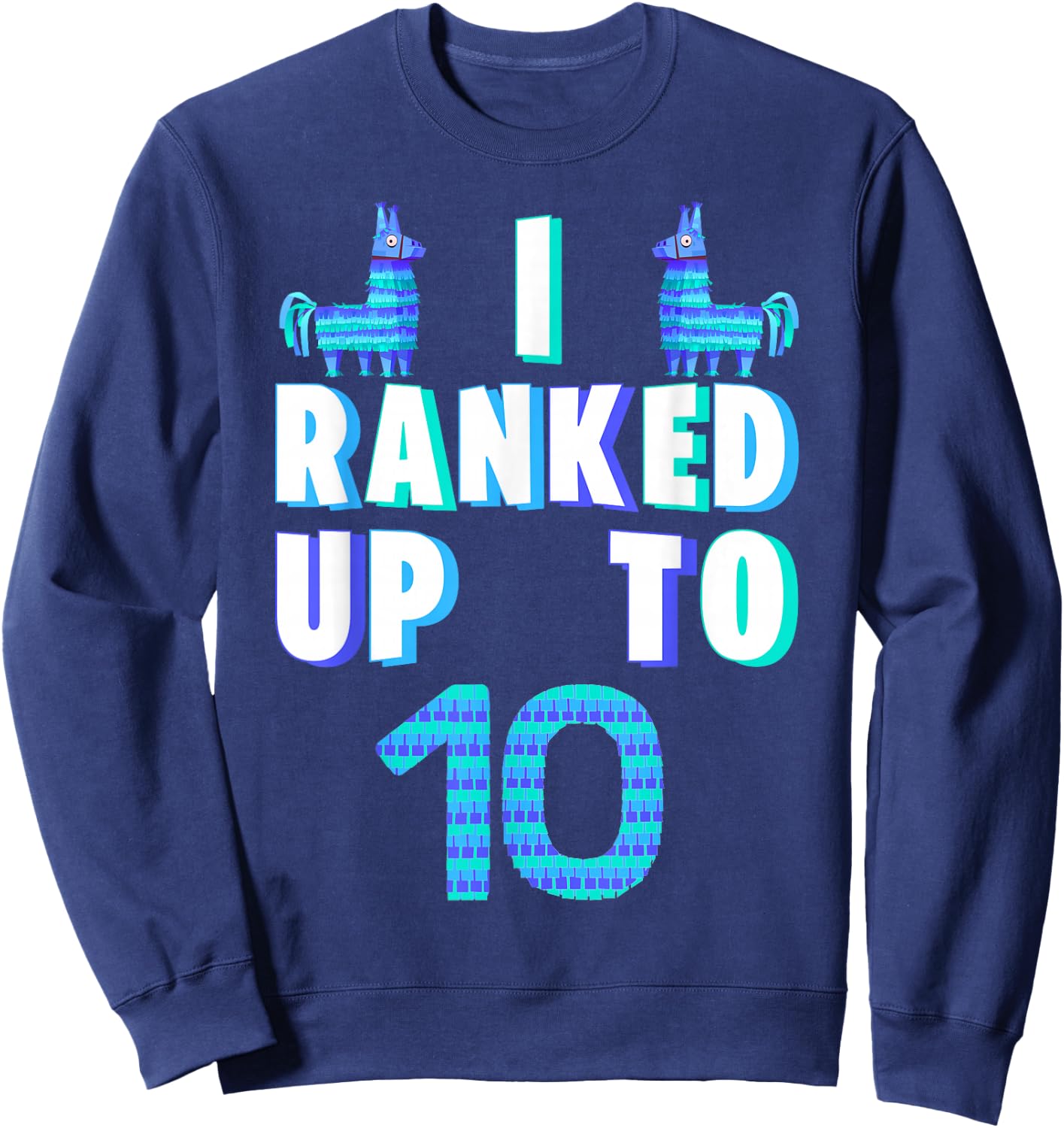 I Ranked Up To 10 Birthday Video Game Llama Piñata Birthday Sweatshirt - Sweatshirt | Navy