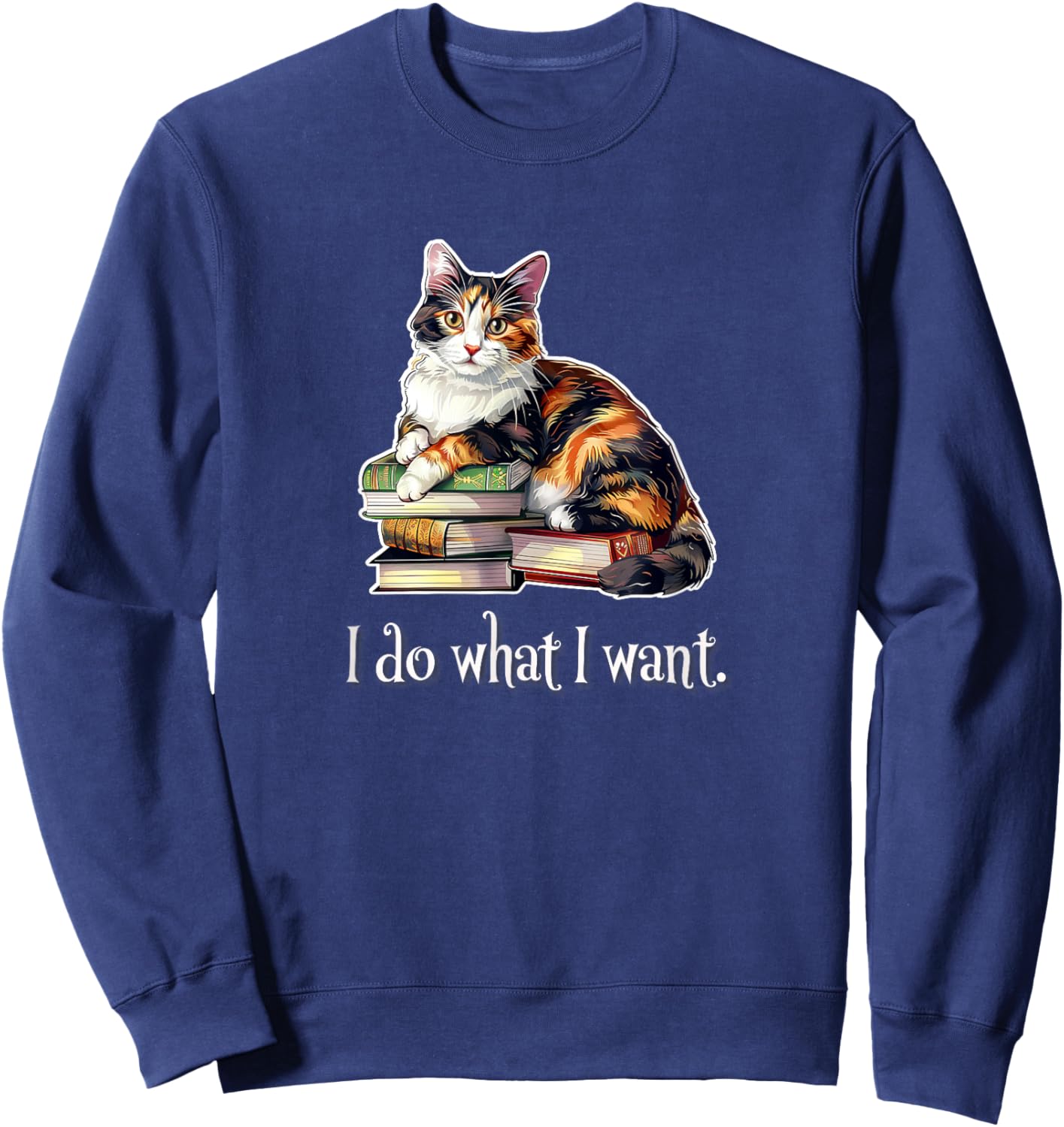 I Do What I Want Calico Cat Lover Women Girls Kids Sweatshirt - Sweatshirt | Navy