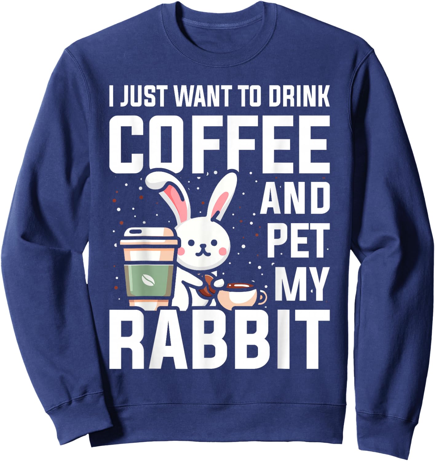 Rabbit Lover Coffee Bunny Mom Sweatshirt - Sweatshirt | Navy