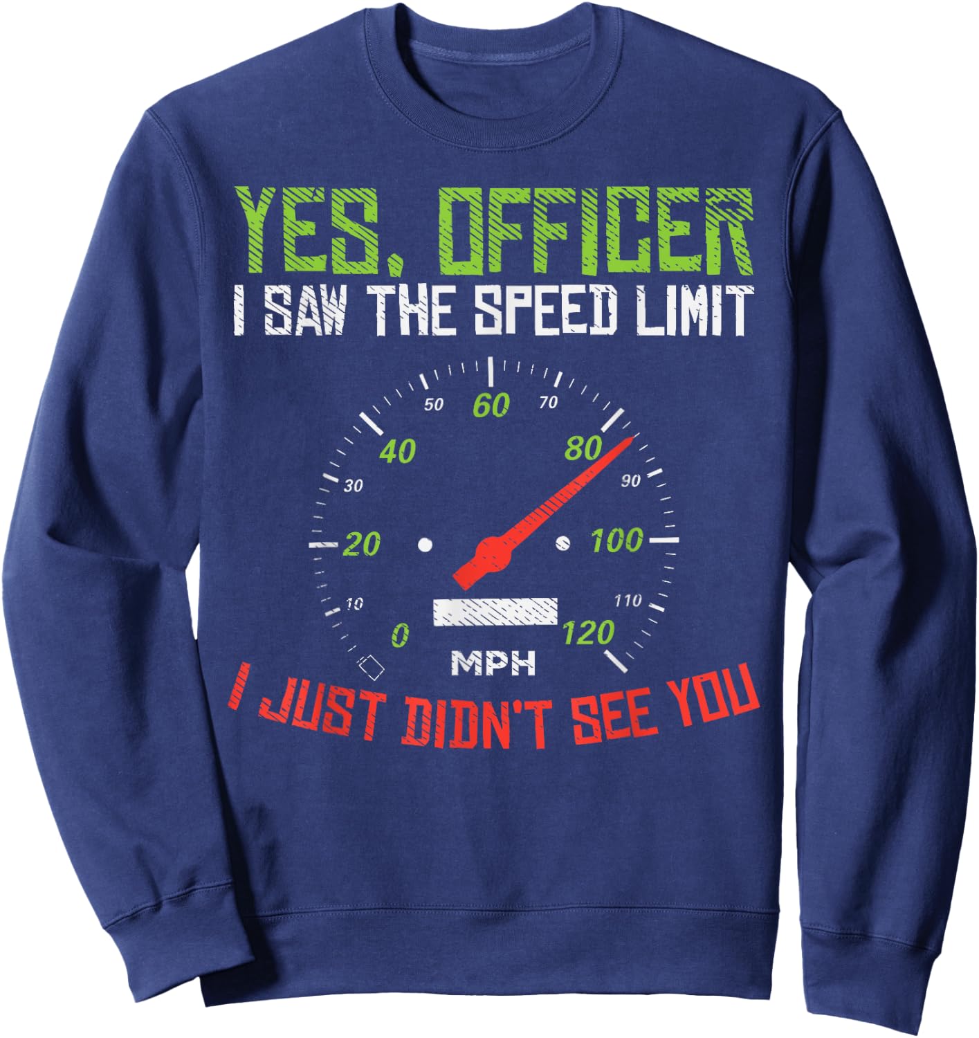 Yes Officer Speeding Funny Racing Race Car Driver Racer Gift Sweatshirt - Sweatshirt | Navy