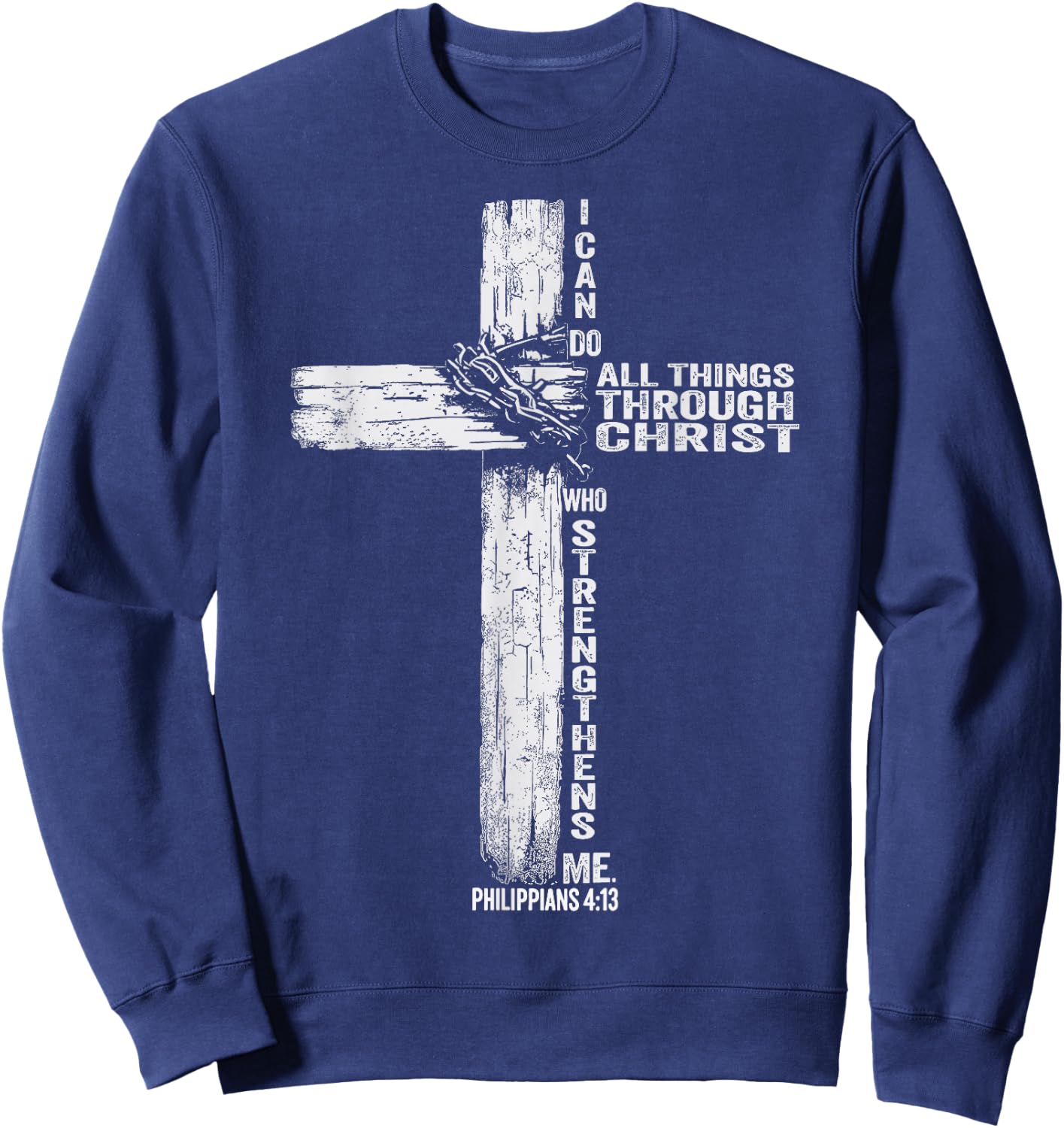 I Can Do All Things Through Christ Who Strengthens Me Cross Sweatshirt - Sweatshirt | Navy