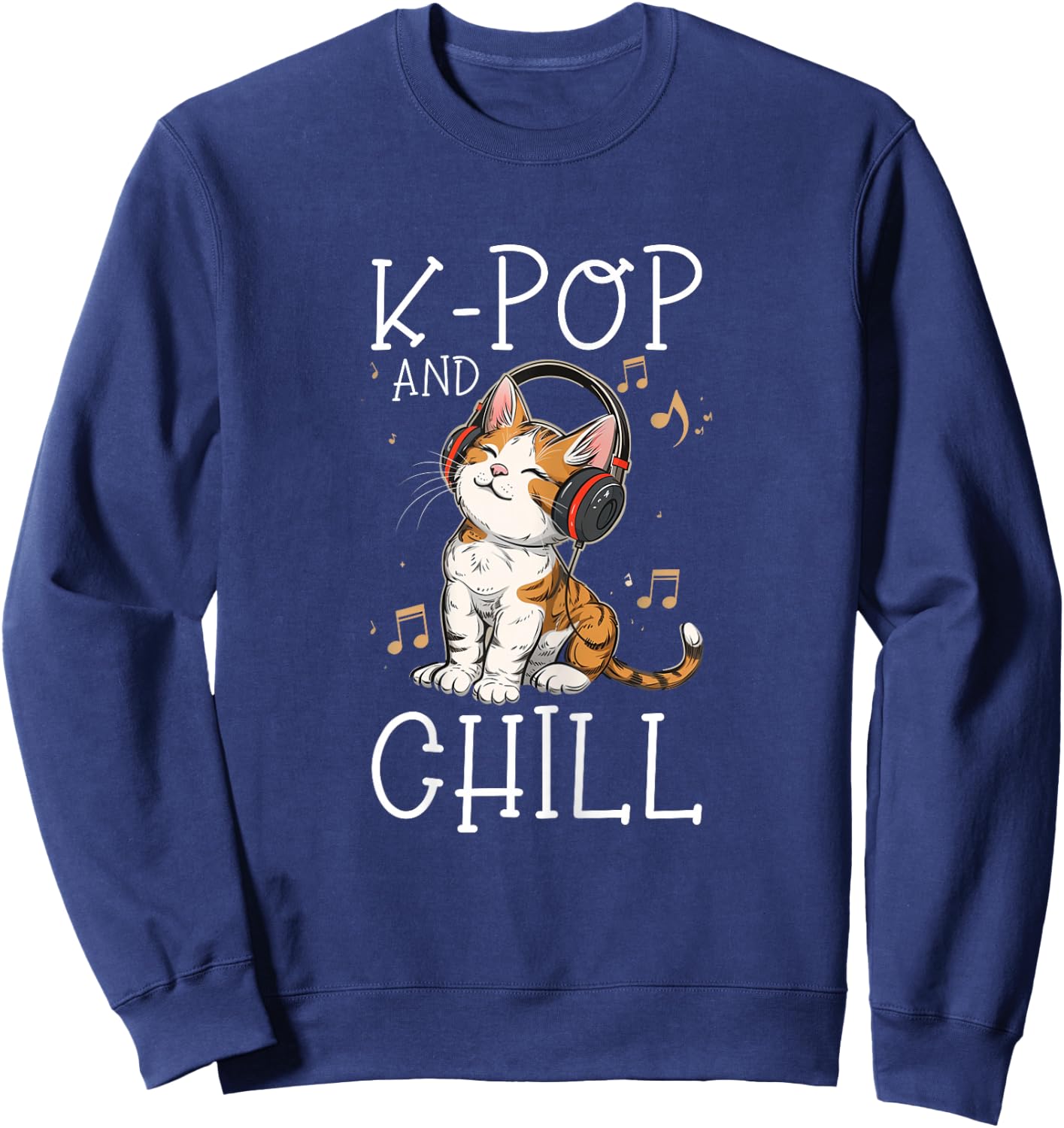 K-Pop And Chill Kawaii-Katze Lustige Koreanische Popmusik Sweatshirt - Sweatshirt | Navy