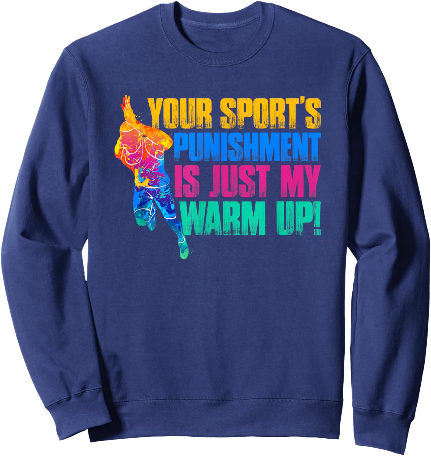 My Sport Is Your Sports Punishment Sweatshirt - Sweatshirt | Navy