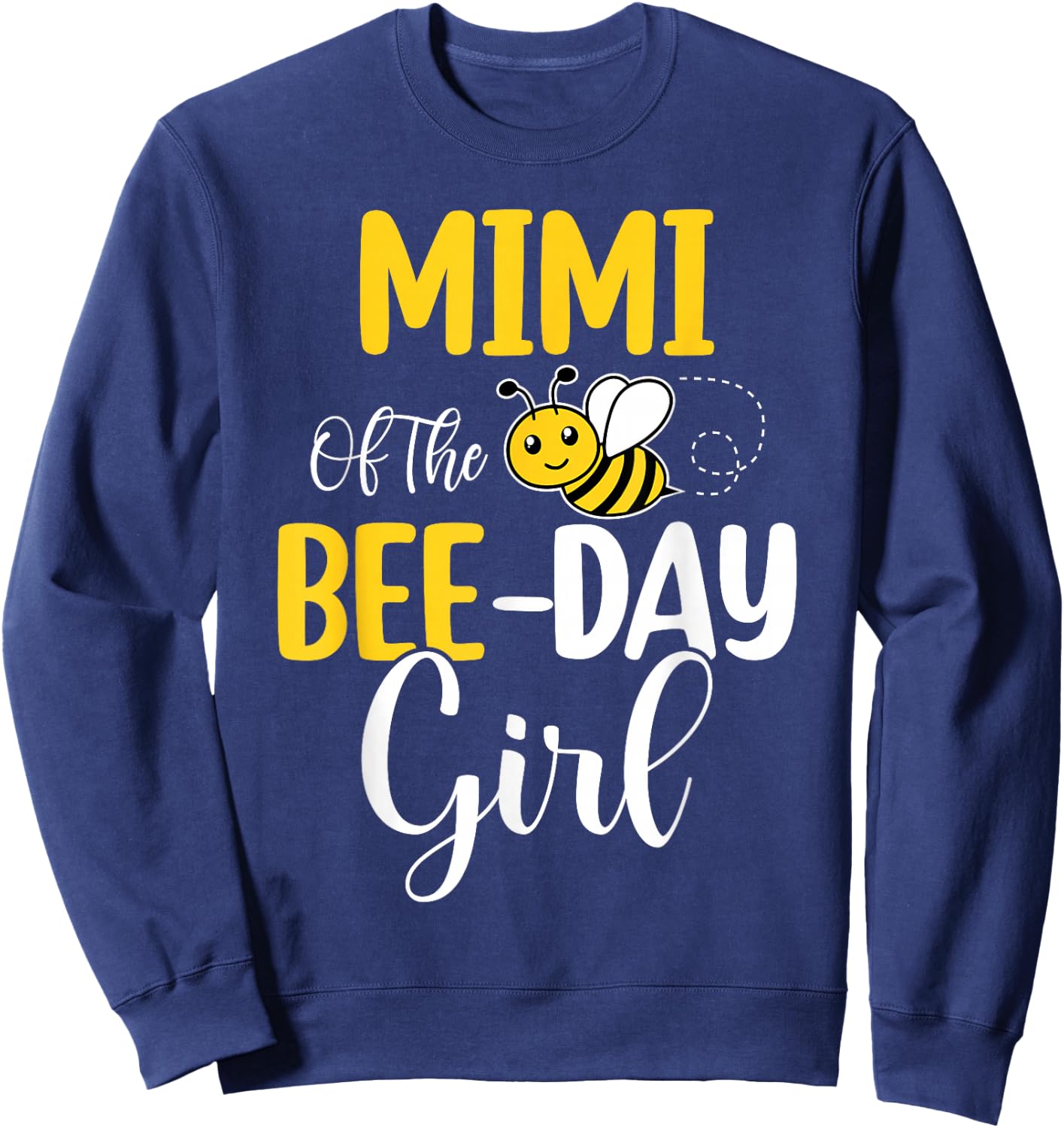 Mimi Of The Bee Day Girl Birthday Party Matching Sweatshirt - Sweatshirt | Navy