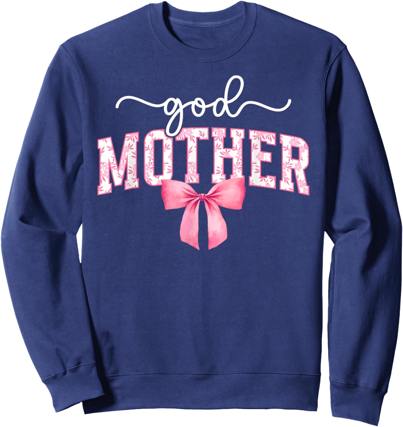 Godmother Coquette Godmama Godmom Appreciation Sweatshirt - Sweatshirt | Navy