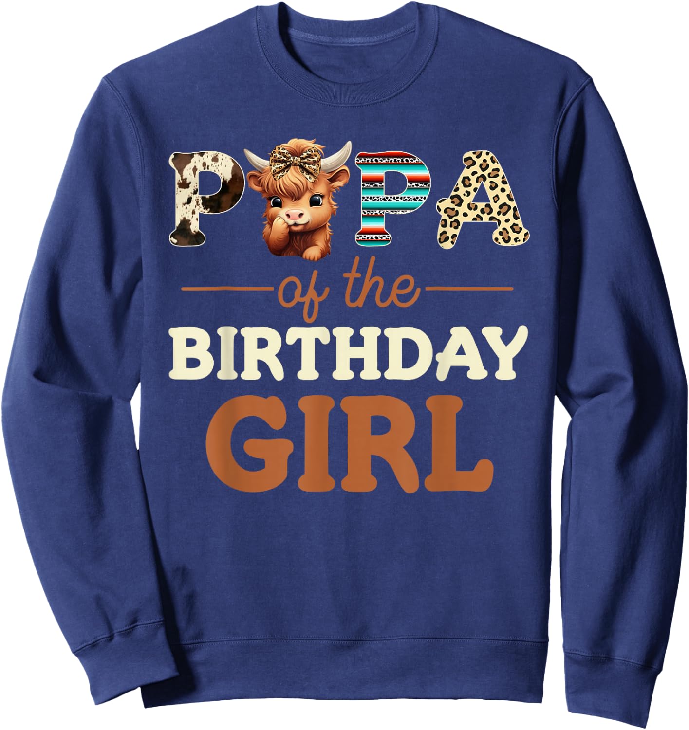 Papa of The Birthday Girl Highland Cow Print First Bday Sweatshirt - Sweatshirt | Navy