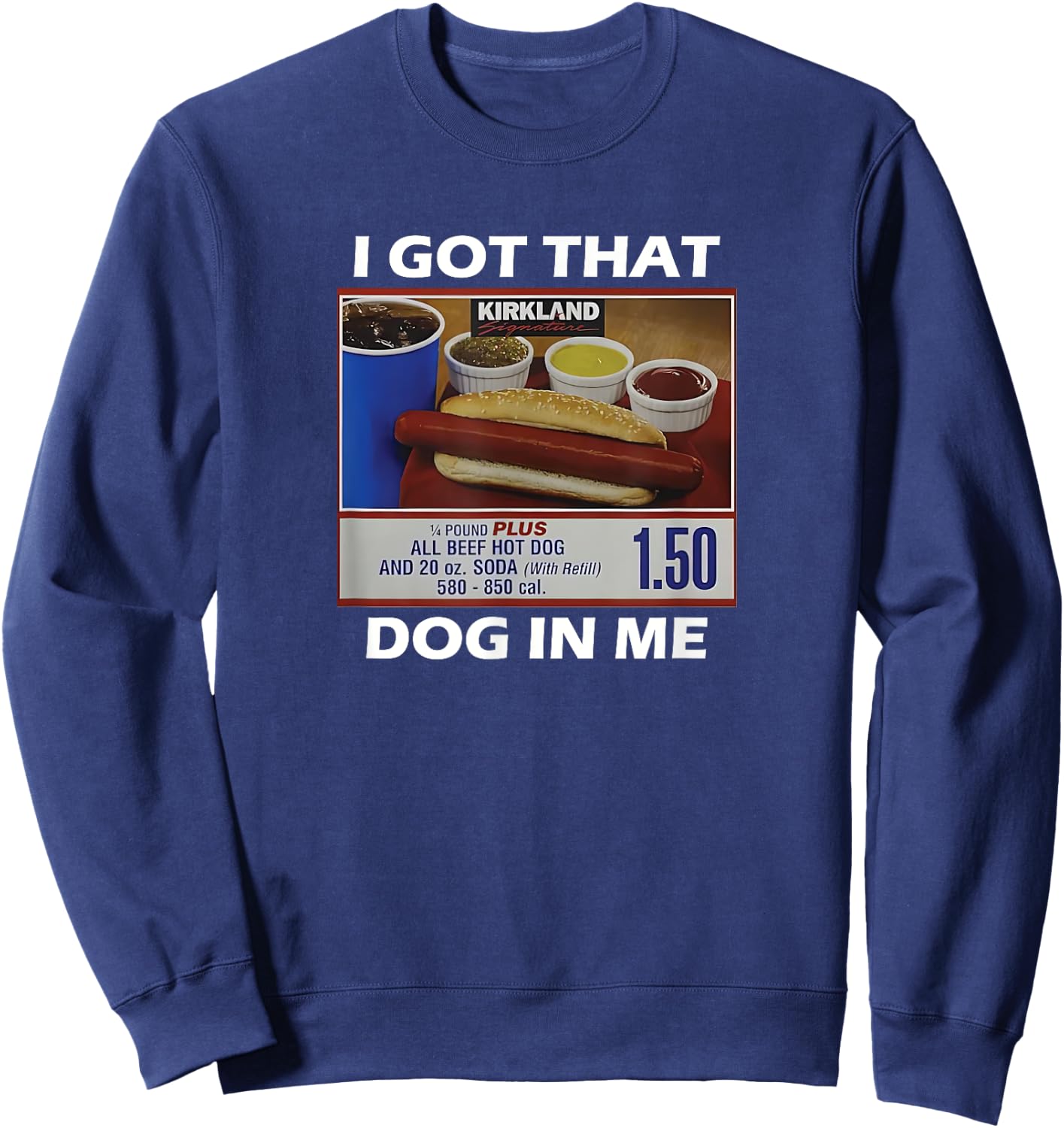 I Got That Dog In Me Funny Hot Dog Women Kids Sweatshirt - Sweatshirt | Navy