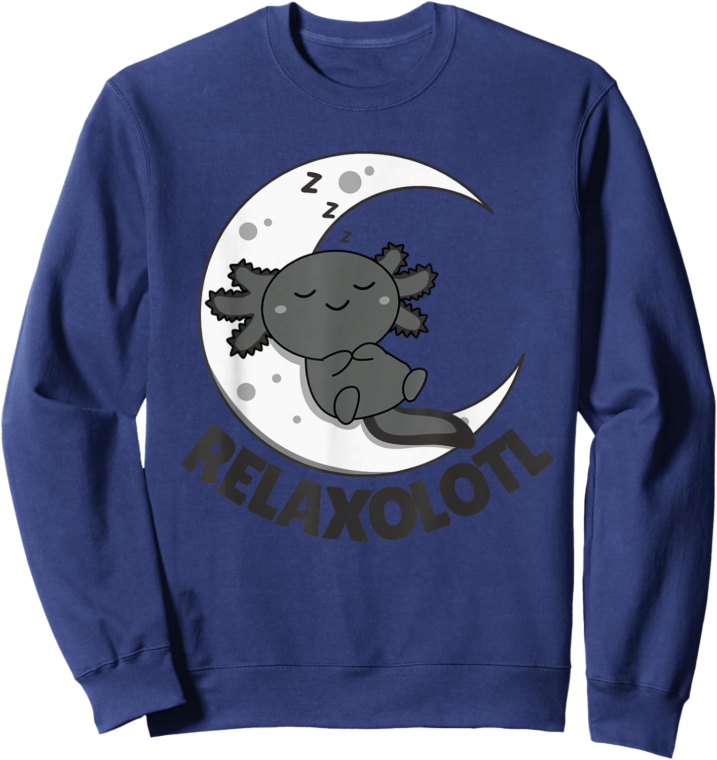 Relaxolotl Axolotl Moon sleep Animals Relax Sweet Axolotl Sweatshirt - Sweatshirt | Navy
