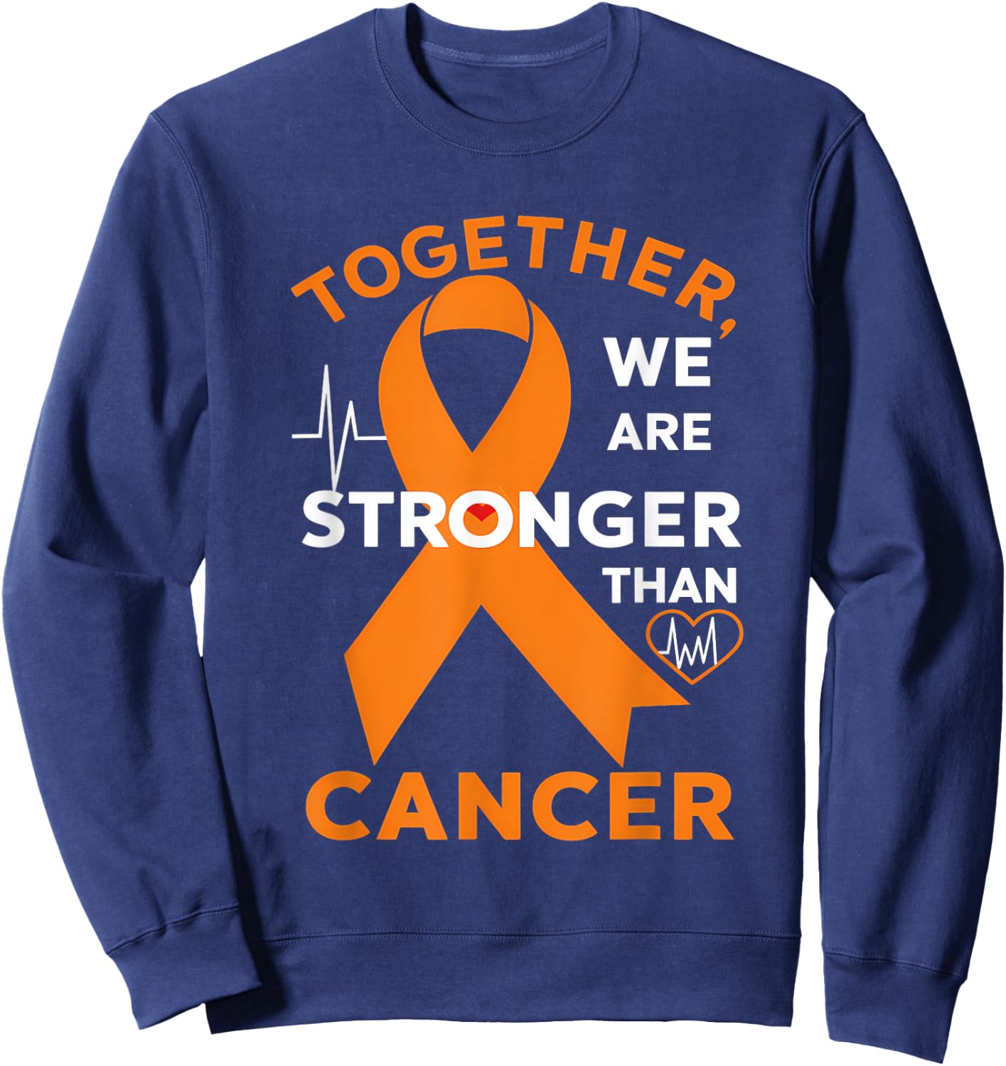 Leukemia Awareness Orange Ribbon Together We Are Stronger Sweatshirt - Sweatshirt | Navy