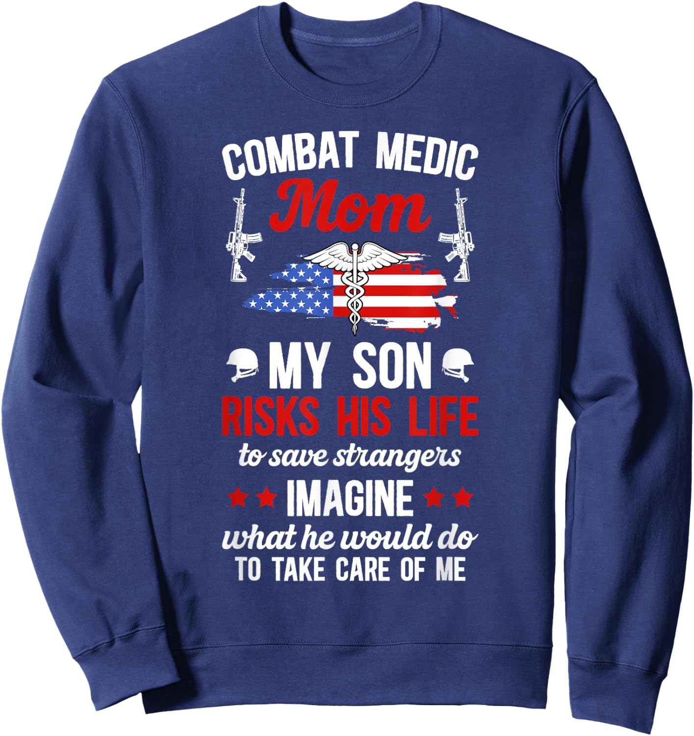 Combat Medic Mom of A Combat Medic Proud Combat Medic Mama Sweatshirt - Sweatshirt | Navy