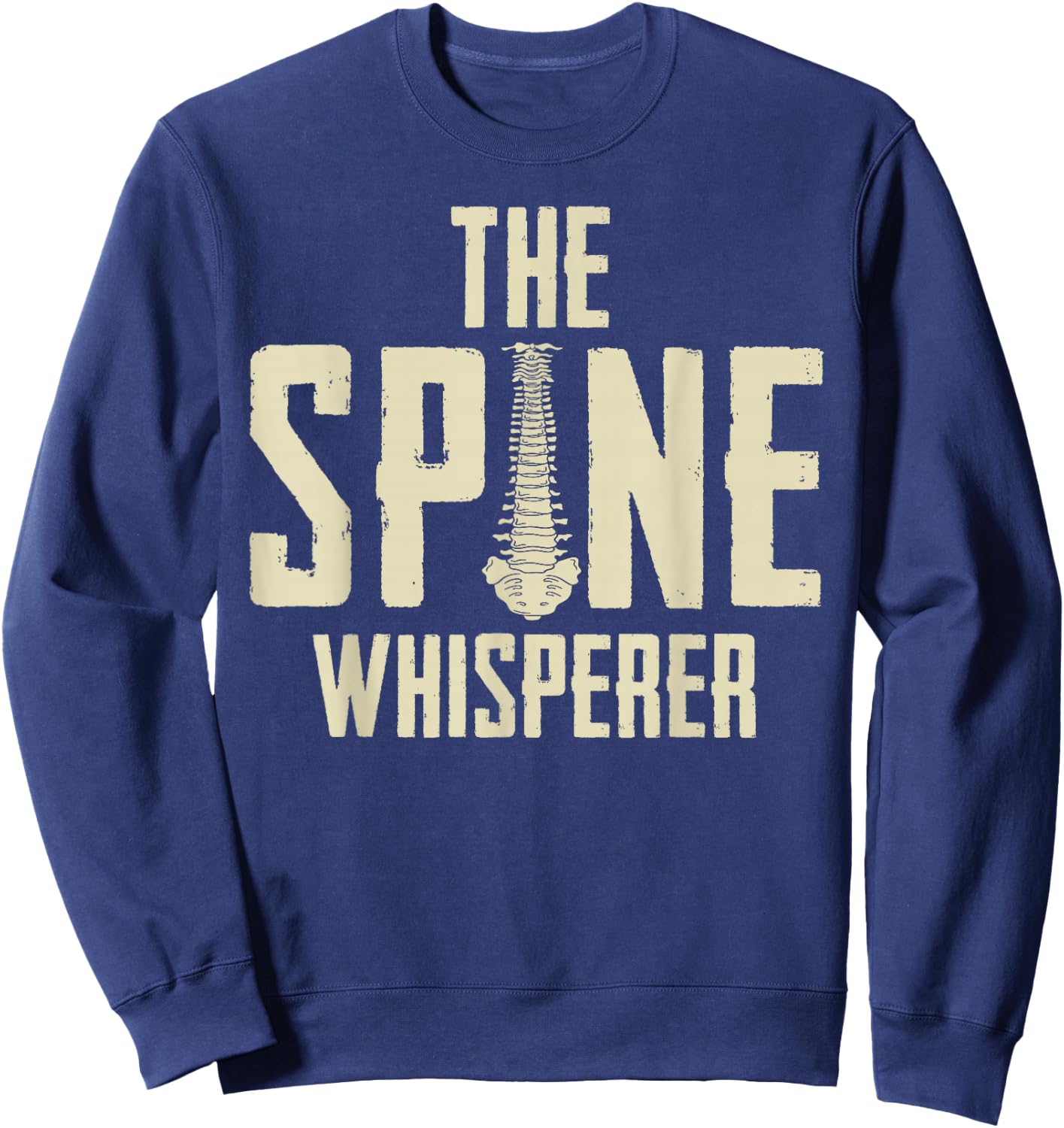 Chiropractic Spine Whisperer Doc Gift - Funny Chiropractor Sweatshirt - Sweatshirt | Navy