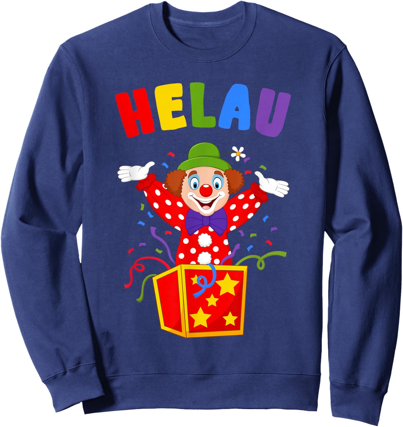 Helau Lustiges Fasching mit Clown Helau , black Sweatshirt - Sweatshirt | Navy