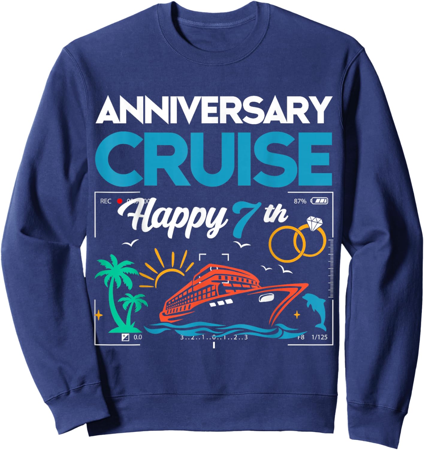 Happy 7th Anniversary Cruise Wedding Cruise Vacation Sweatshirt - Sweatshirt | Navy