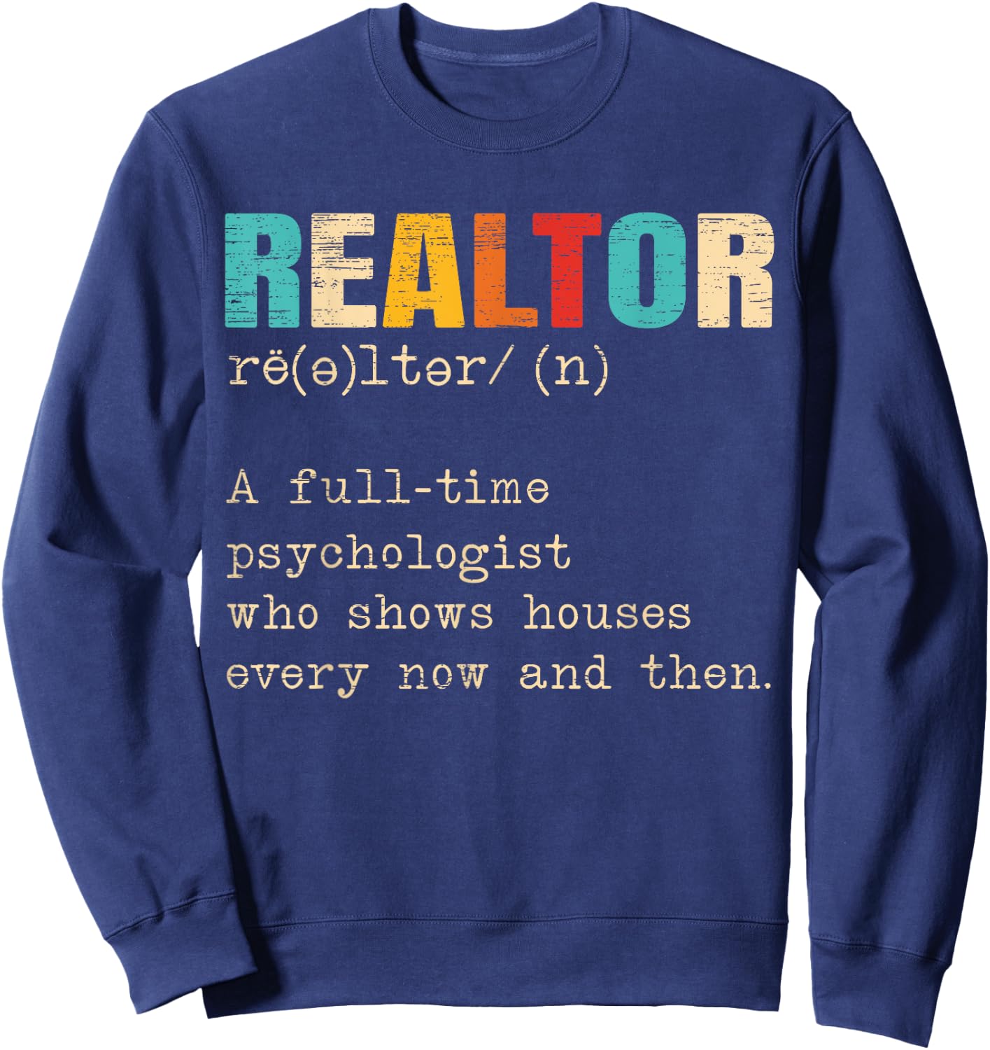Funny Realtor Definition Real Estate Agent House Seller Sweatshirt - Sweatshirt | Navy