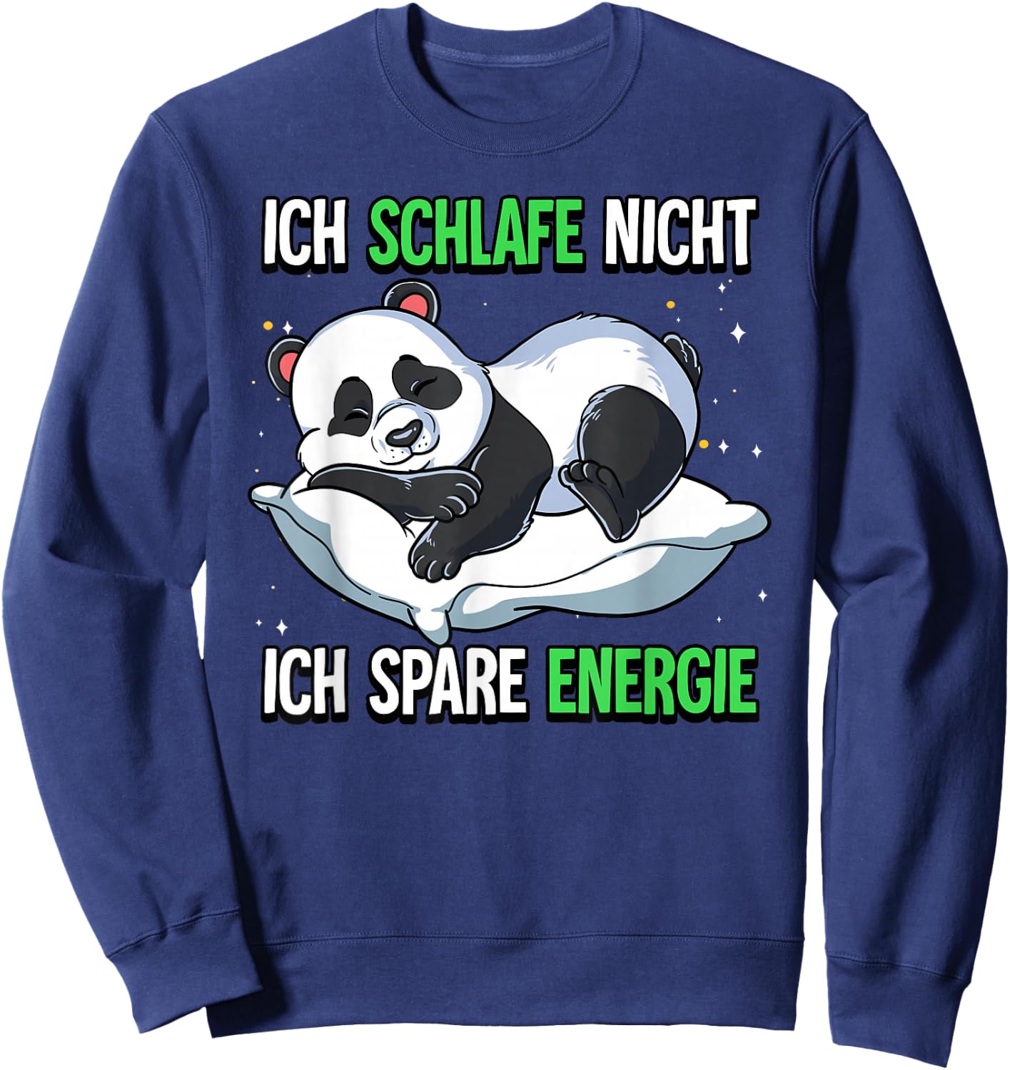 Ich Schlafe Nicht Ich Spare Energie Sweatshirt - Sweatshirt | Navy