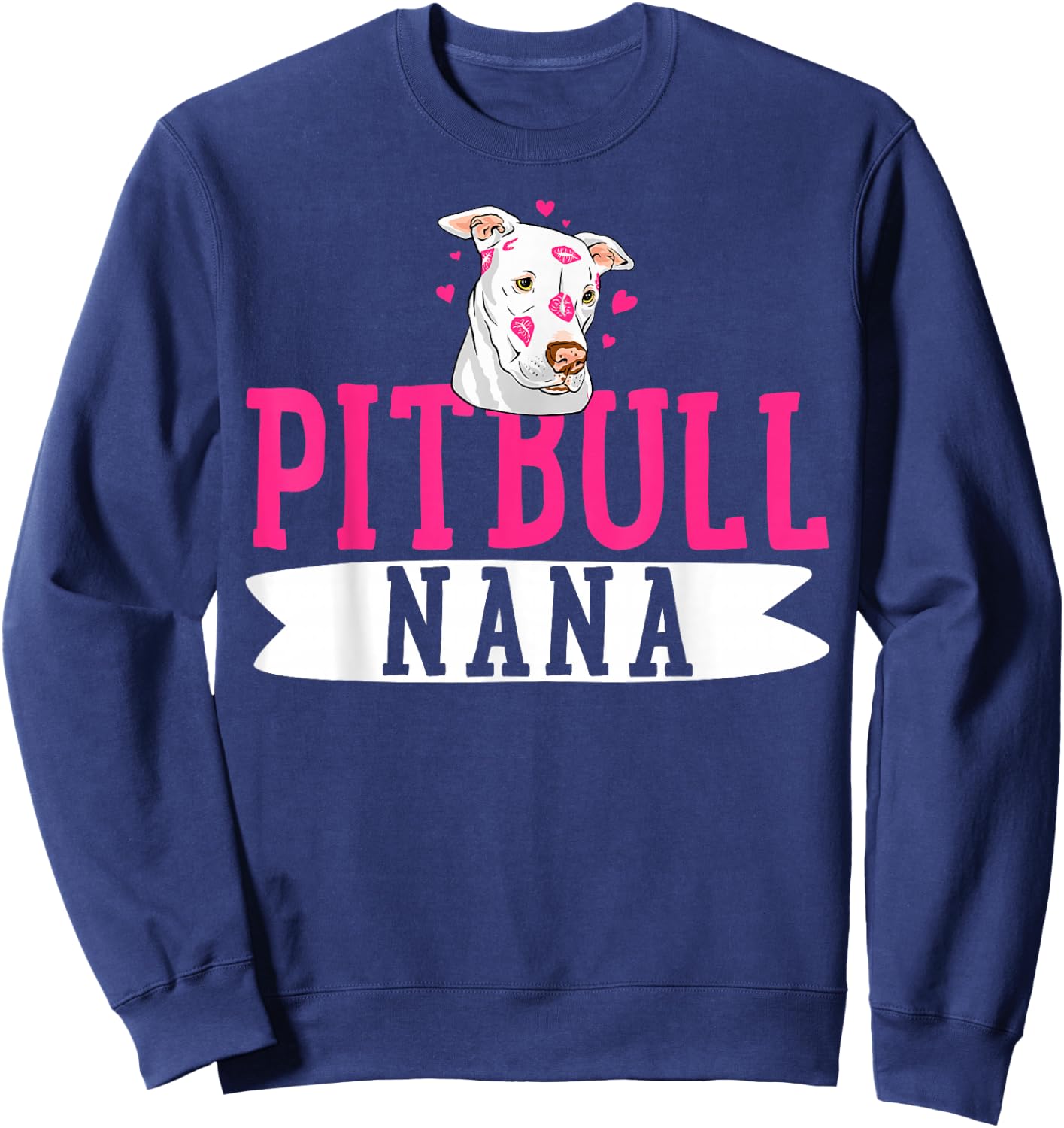 Pitbull Nana Pit Bull Terrier Dog Pibble Owner Mother's Day Sweatshirt - Sweatshirt | Navy