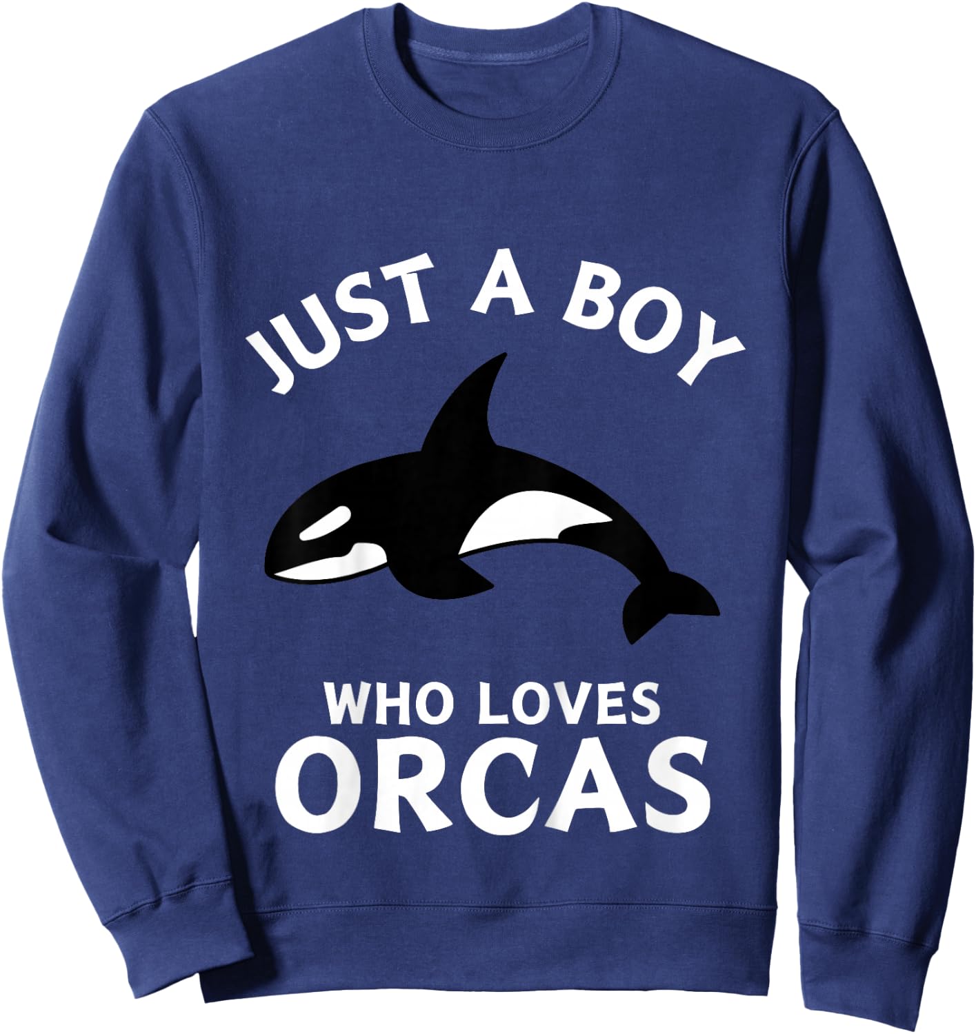 Just A Boy Who Loves Orcas Sweatshirt - Sweatshirt | Navy