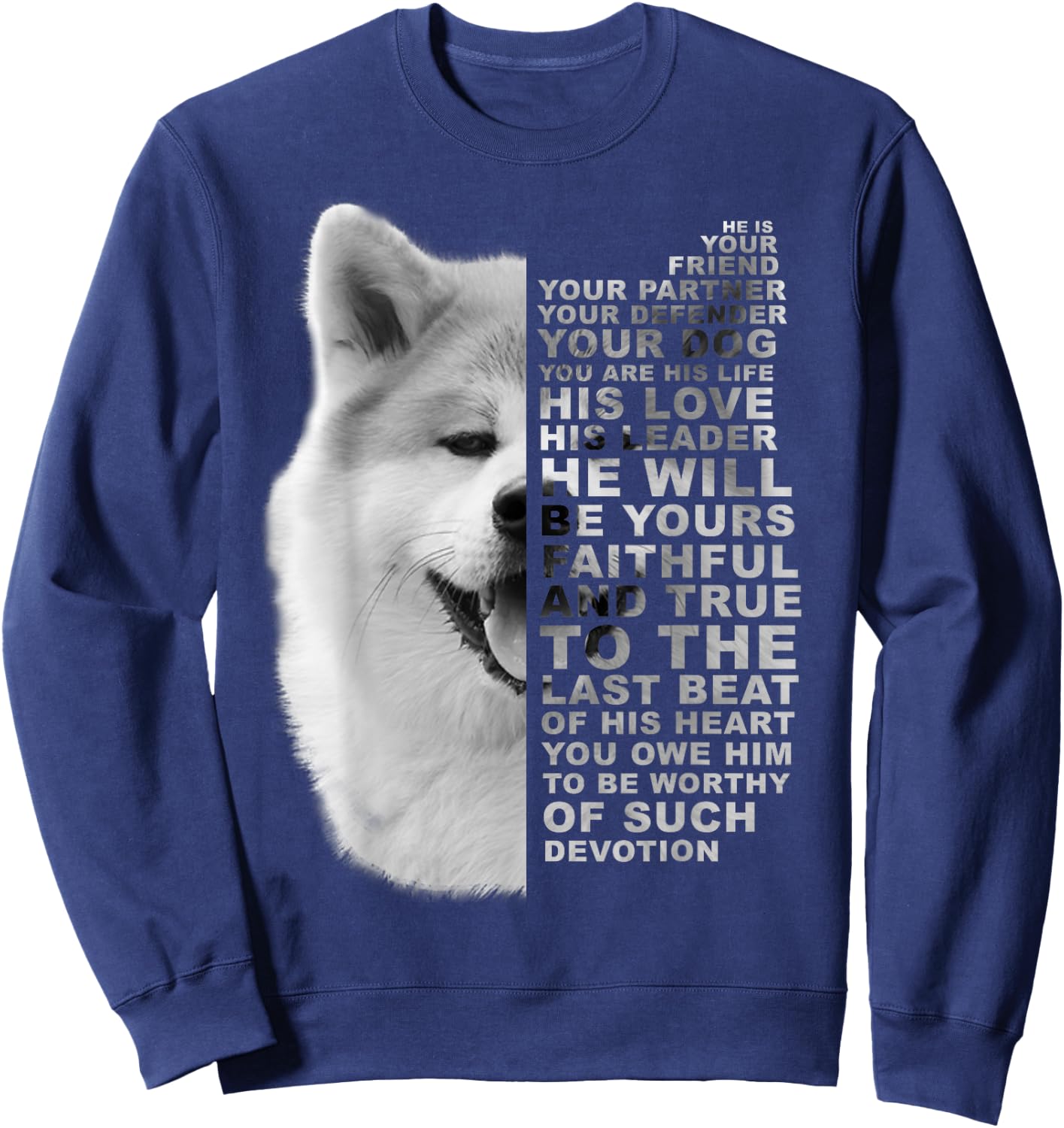 He Is Your Friend Your Partner Your Dog Akita Inu Fox Dogs Sweatshirt - Sweatshirt | Navy